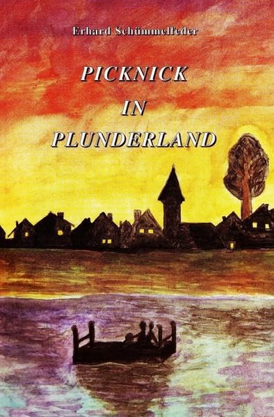 Picknick in Plunderland: Ein Roman für Leser ab 108 Jahren Contemporary literature