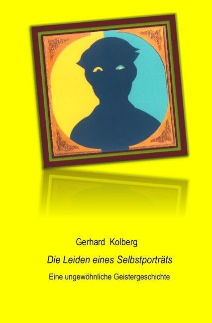 Die Leiden eines Selbstporträts: Eine ungewöhnliche Geistergeschichte Humour & Satire