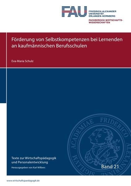 Texte zur Wirtschaftspädagogik und Personalentwicklung / Förderung von Selbstkompetenzen bei Lernenden an kaufmännischen Berufsschulen Law