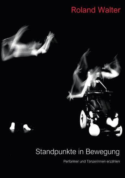 Standpunkte in Bewegung - Perfomer und Tänzerinnen erzählen Religion & Esotericism