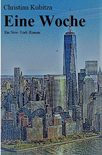 Eine Woche: Ein New-York-Roman Action & Adventure