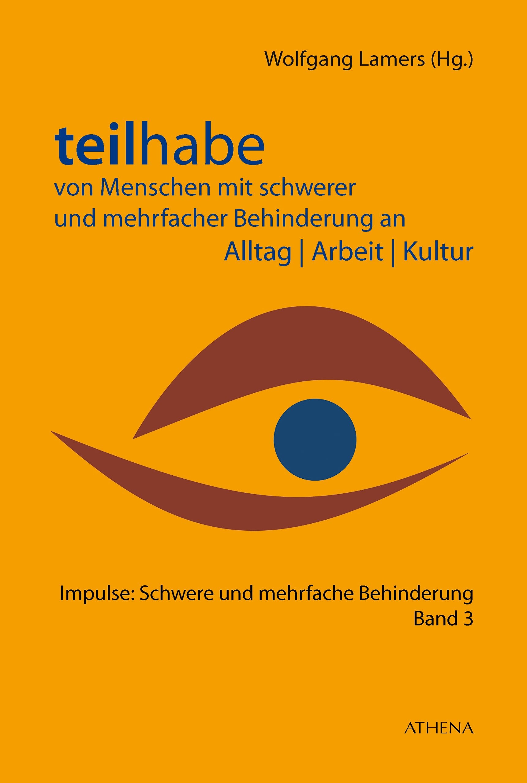 Teilhabe von Menschen mit schwerer und mehrfacher Behinderung an Alltag | Arbeit | Kultur Education & Training