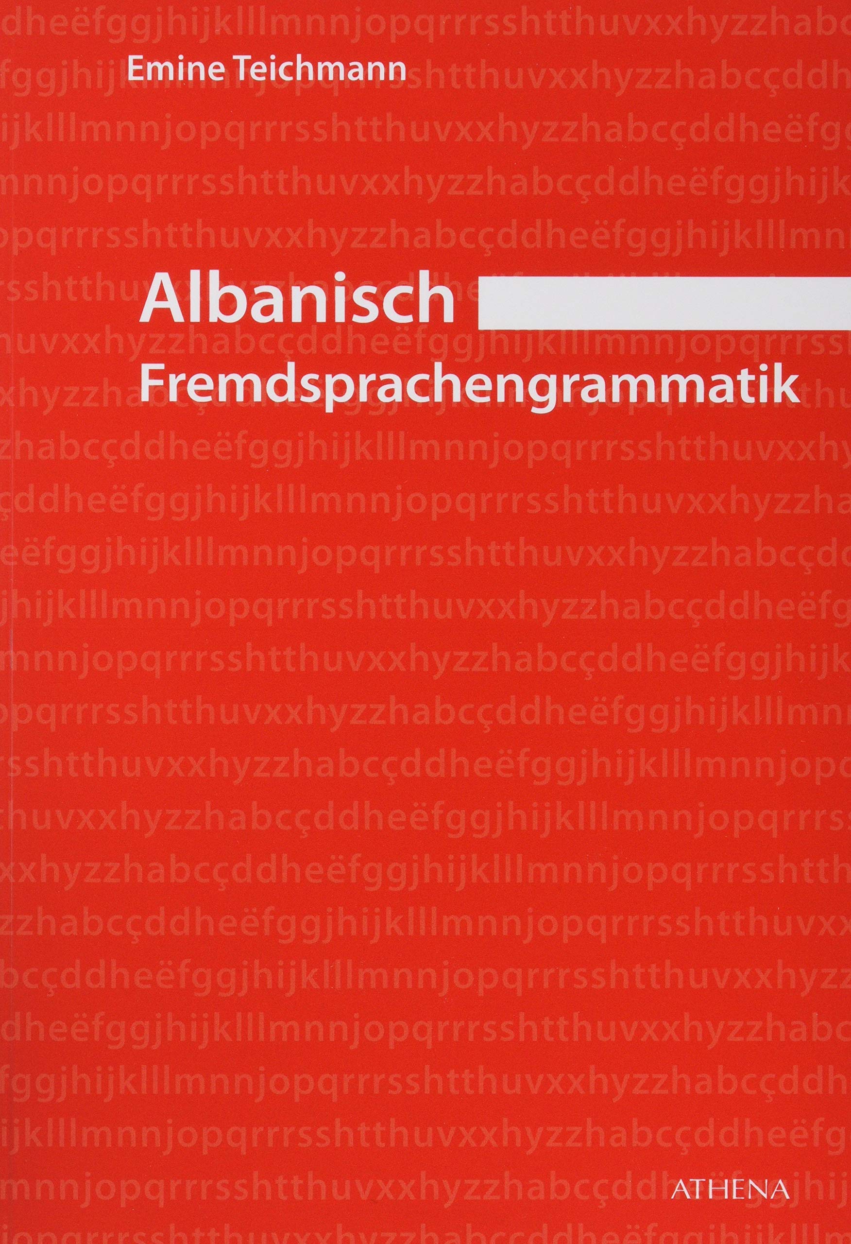 Albanisch - Fremdsprachengrammatik (Albanische Universitätsstudien, Sonderband 4) book