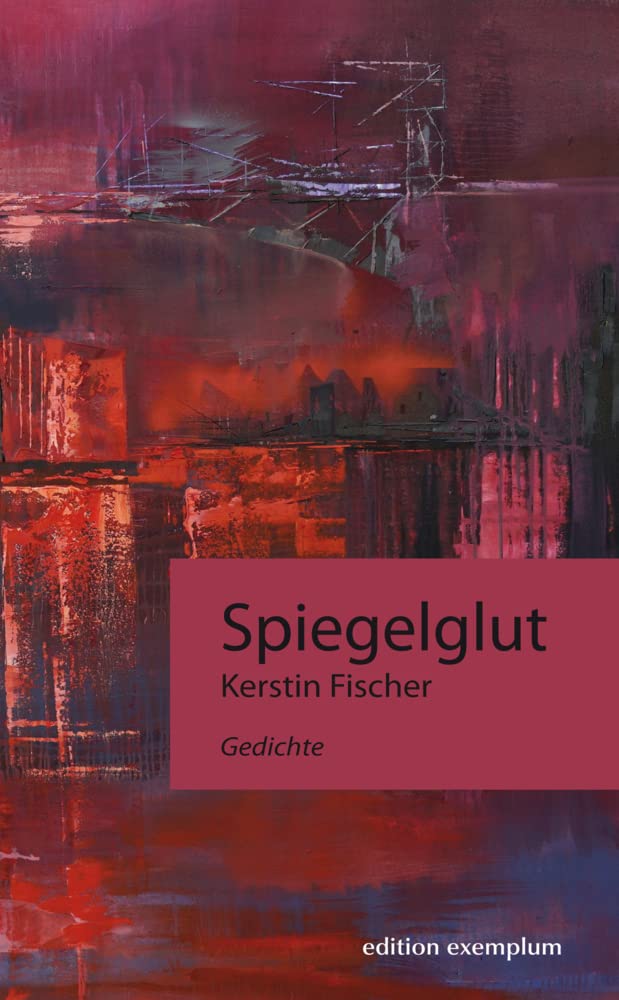Spiegelglut: Gedichte (Edition Exemplum) Poetry