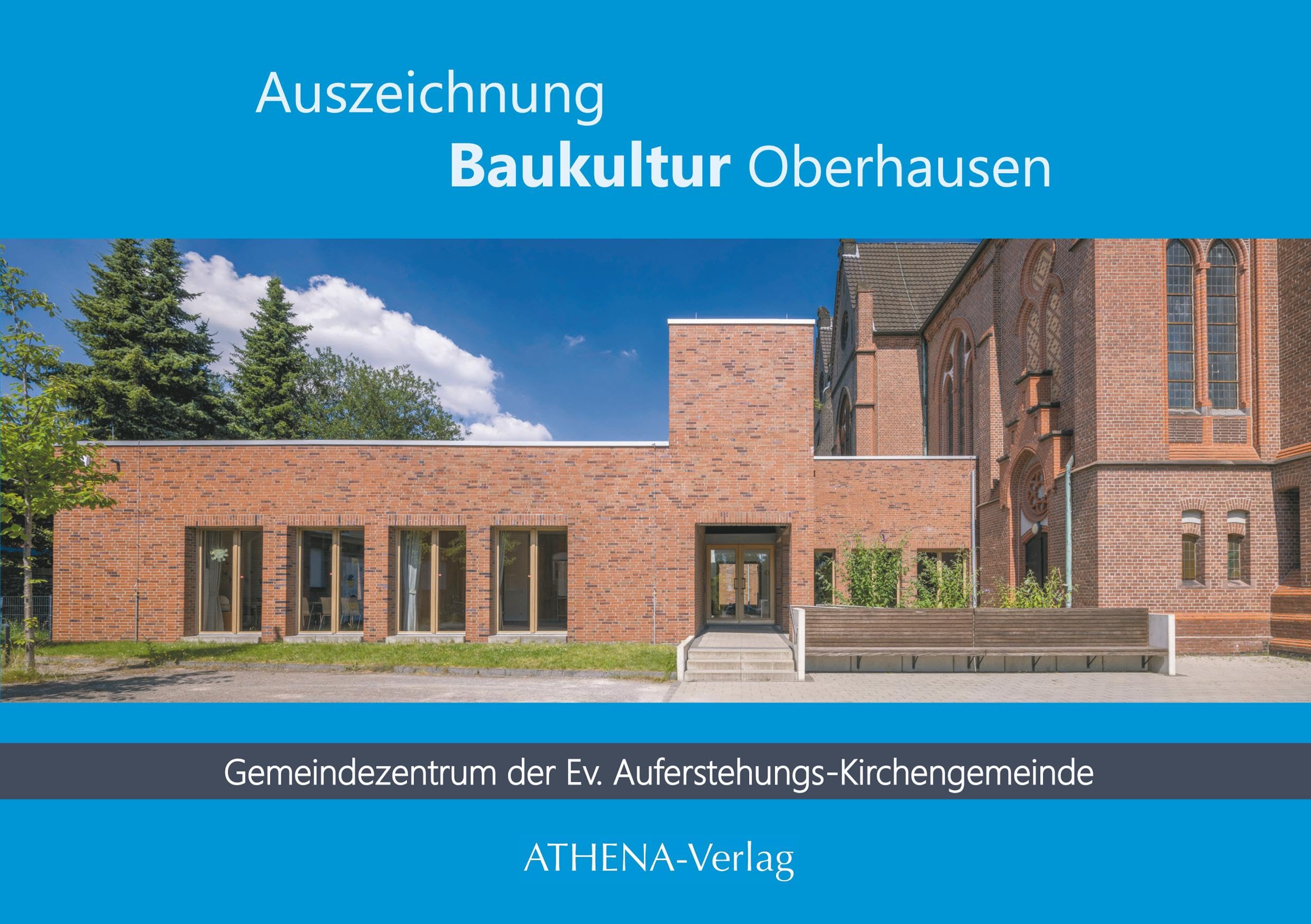 Auszeichnung Baukultur Oberhausen: Gemeindezentrum der Ev. Auferstehungs-Kirchengemeinde Oberhausen-Osterfeld Architecture