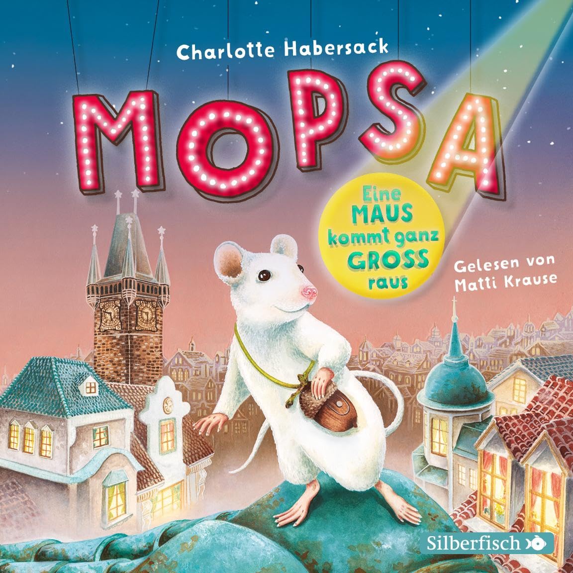 Mopsa – Eine Maus kommt ganz groß raus: 2 CDs Novels & Short Stories