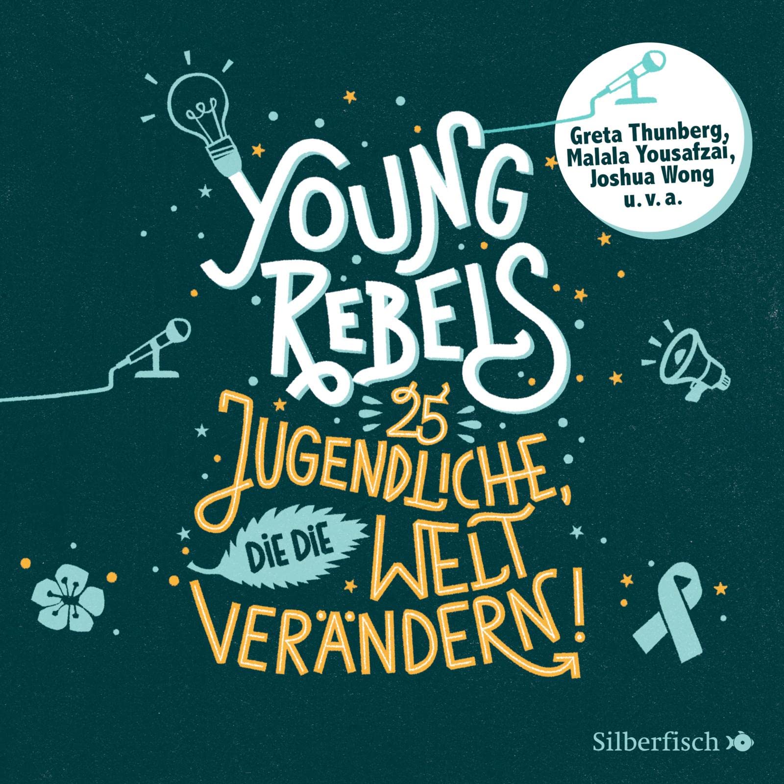 Young Rebels: 25 Jugendliche, die die Welt verändern: 3 CDs Memories