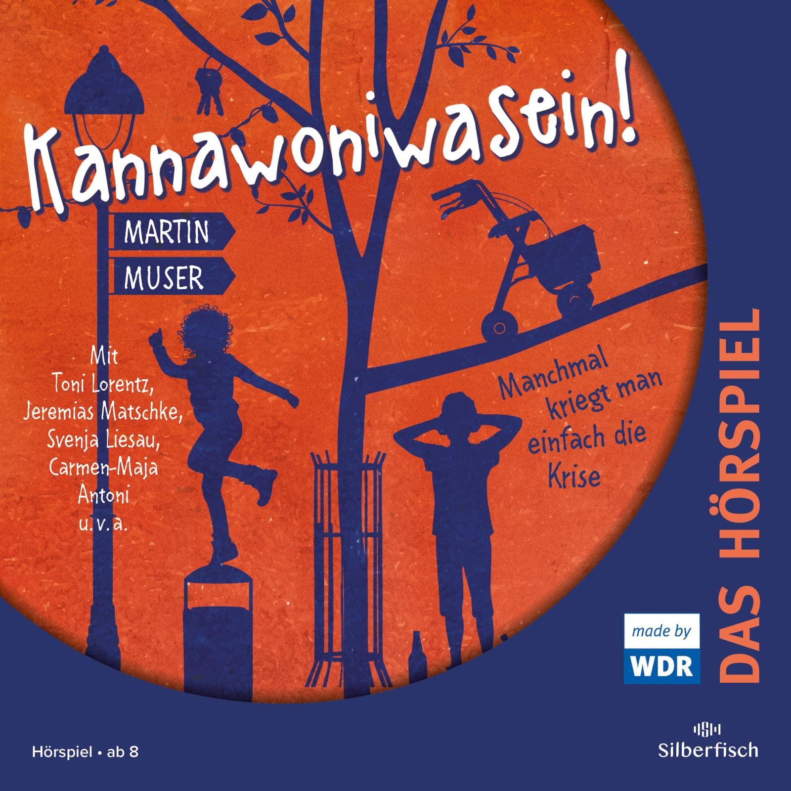 Kannawoniwasein - Hörspiele 3: Kannawoniwasein - Manchmal kriegt man einfach die Krise - Das Hörspiel: 1 CD (3) Non-fiction