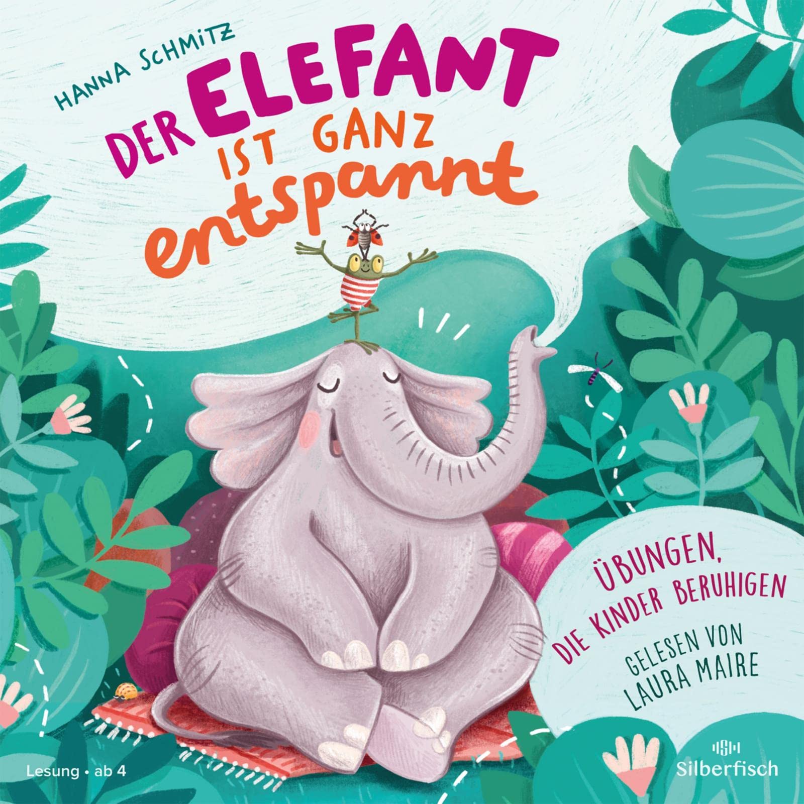 Der Elefant ist ganz entspannt. Übungen, die Kinder beruhigen cd