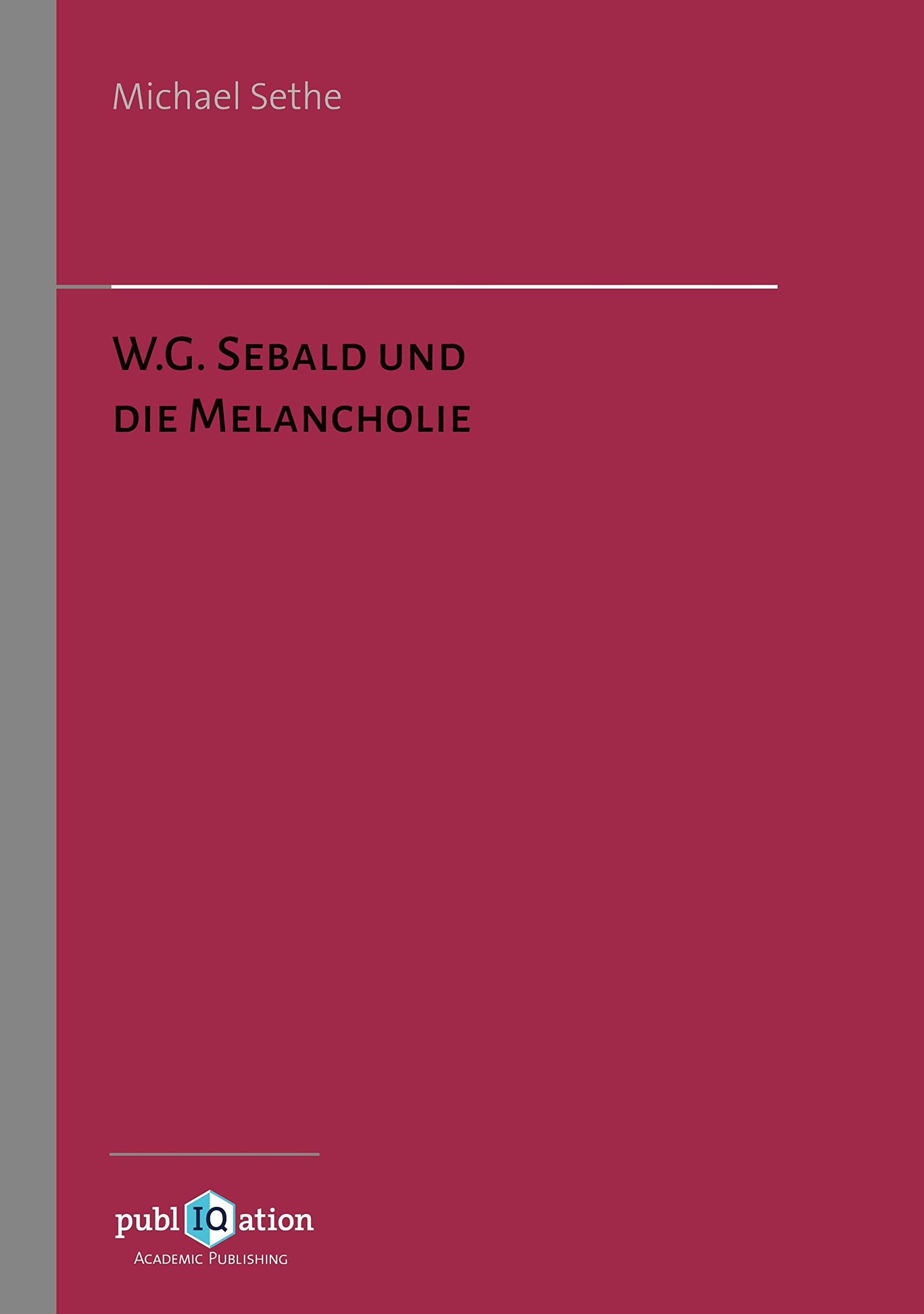 W.G. Sebald und die Melancholie Philosophy