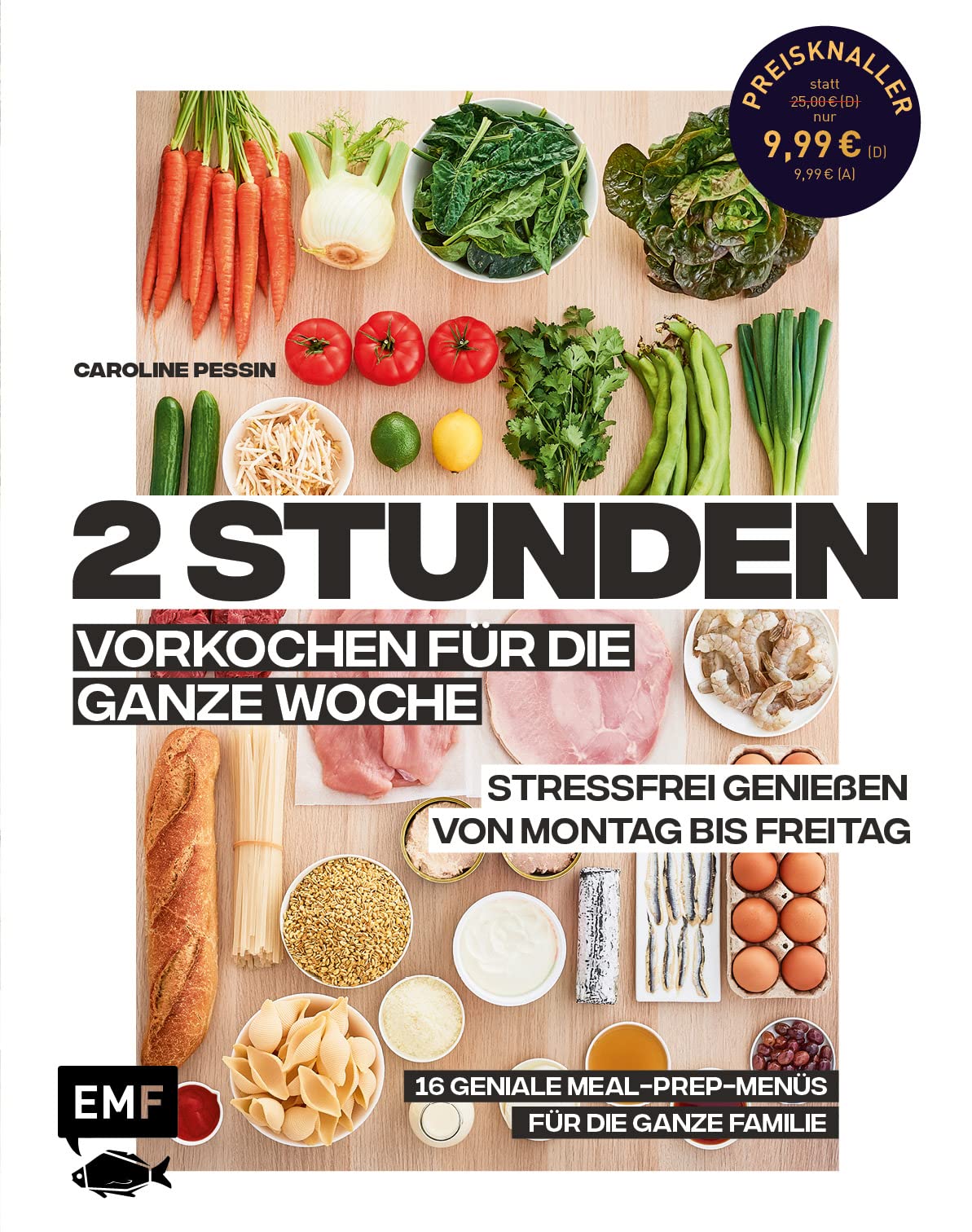 2 Stunden vorkochen für die ganze Woche - 16 geniale Meal-Prep-Menüs für die ganze Familie Leisure, Home & Garden