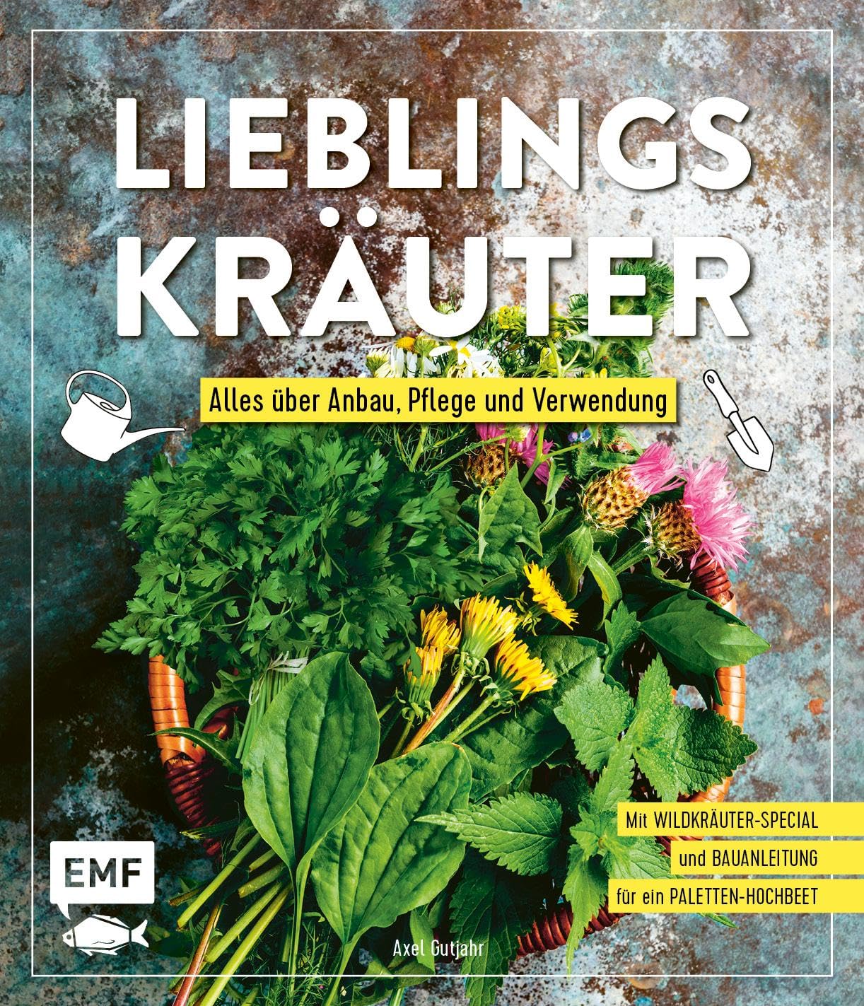 Lieblingskräuter – Alles über Anbau, Pflege und Verwendung: Mit Wildkräuter-Special und Bauanleitung für ein Paletten-Hochbeet Garden & Plants