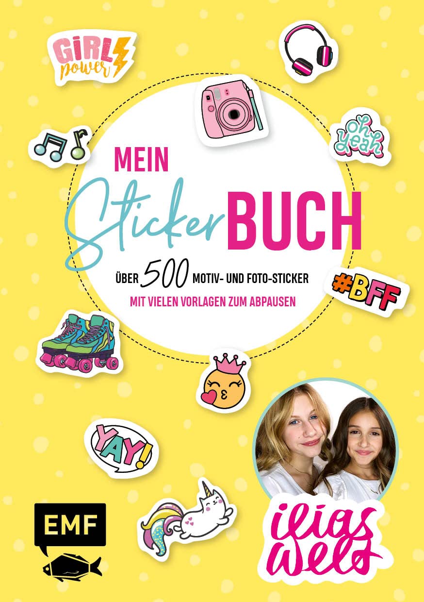 Ilias Welt - Mein Stickerbuch: Über 500 Motiv- und Foto-Sticker für Fans von Ilia und Arwen Books