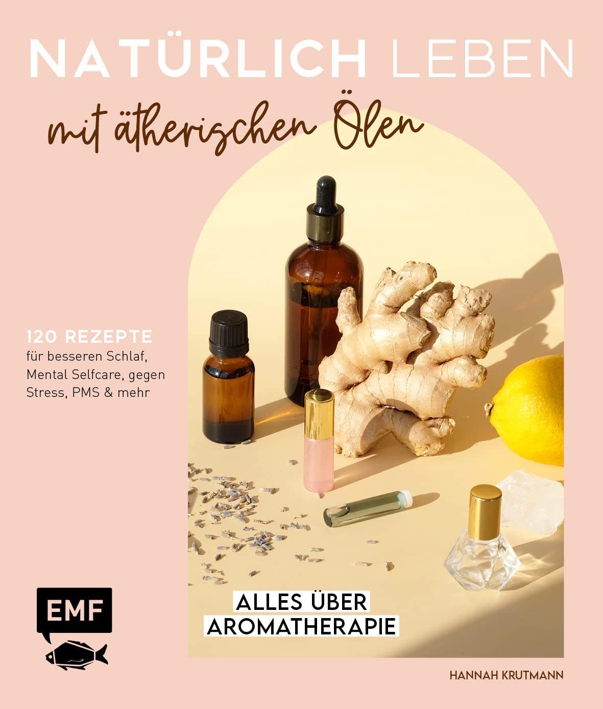 Natürlich leben mit ätherischen Ölen Health, Nutrition & Fitness Books
