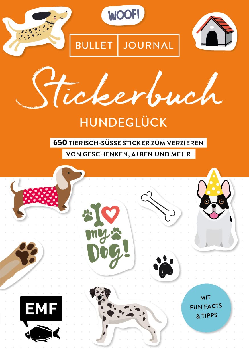 Bullet Journal Stickerbuch – Hundeglück: 650 tierisch-süße Sticker zum Verzieren von Geschenken, Alben und mehr – Mit Fun Facts und Tipps – Alle Aufkleber mit beschreibbarer Oberfläche Pets