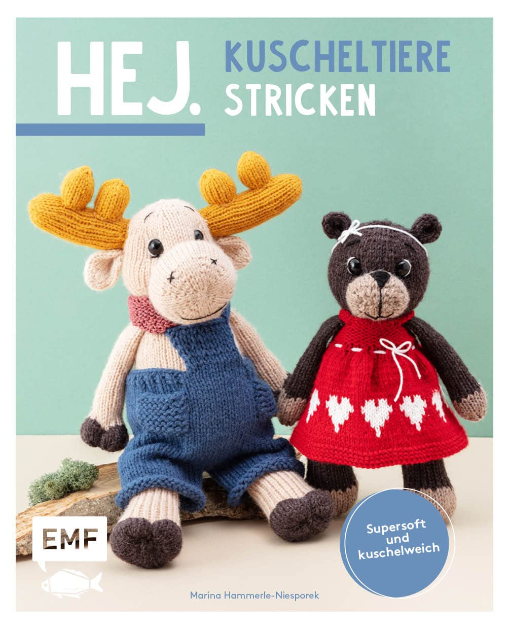 Hej. Kuscheltiere stricken: Supersoft und kuschelweich – Elch, Uhu, Luchs und Co. Hobbies & Crafts