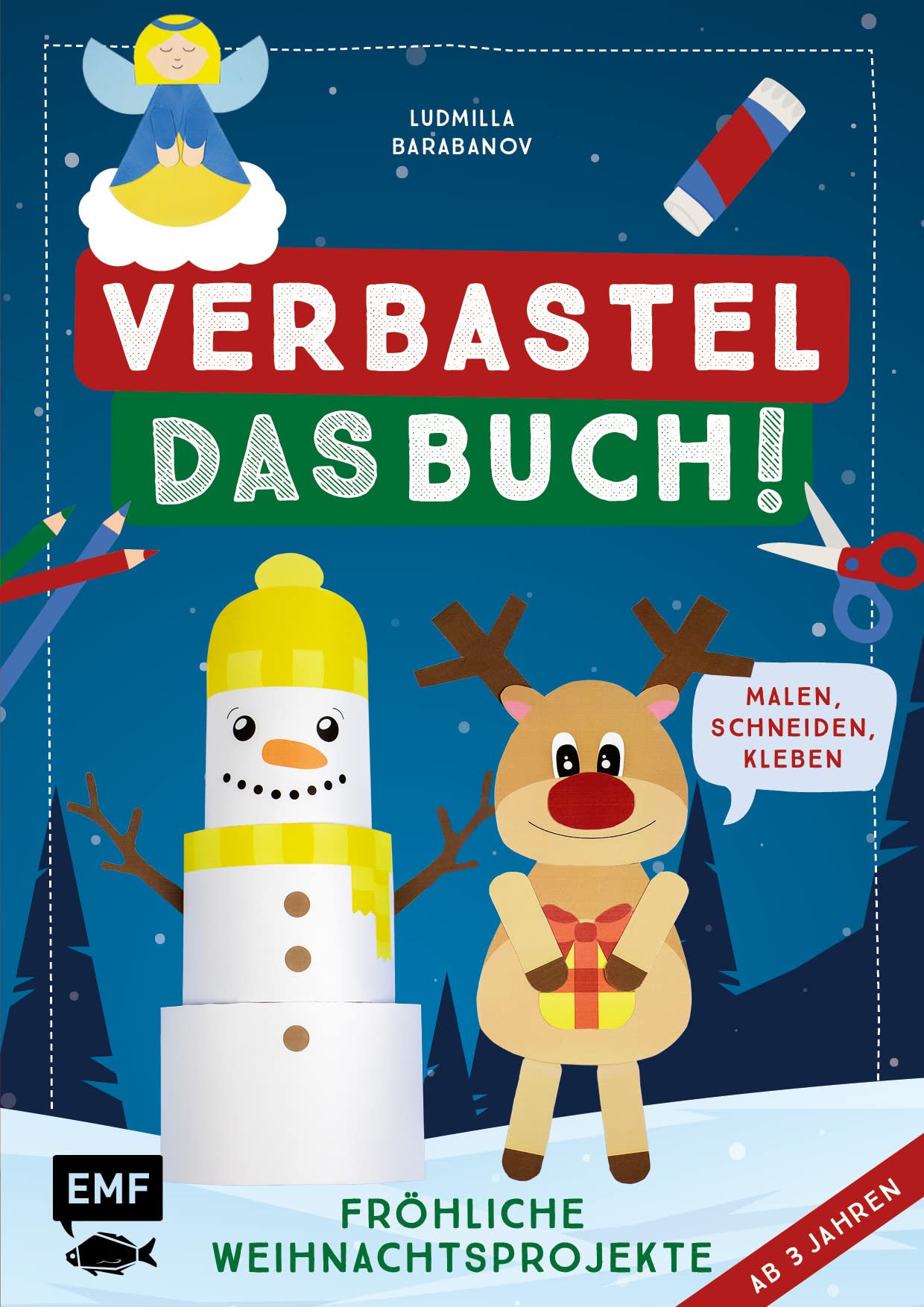 Verbastel das Buch! Fröhliche Weihnachtsprojekte (ab 3 Jahren): Malen, Schneiden, Kleben – Mit perforierten Seiten zum Heraustrennen Non-fiction