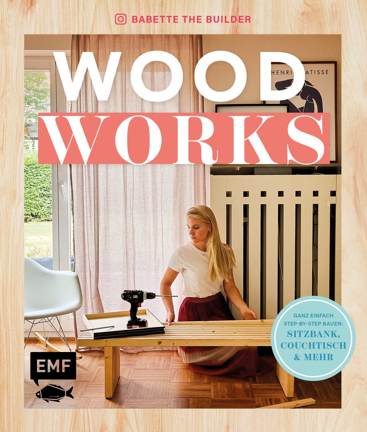 Woodworks: Ganz einfach bauen: Sitzbank, Couchtisch und mehr – mit Step-by-Step-Anleitungen: Ganz einfach bauen: Aufräumbox, Regal, Couchtisch und mehr - mit Step-by-Step-Anleitungen Hobbies & Crafts