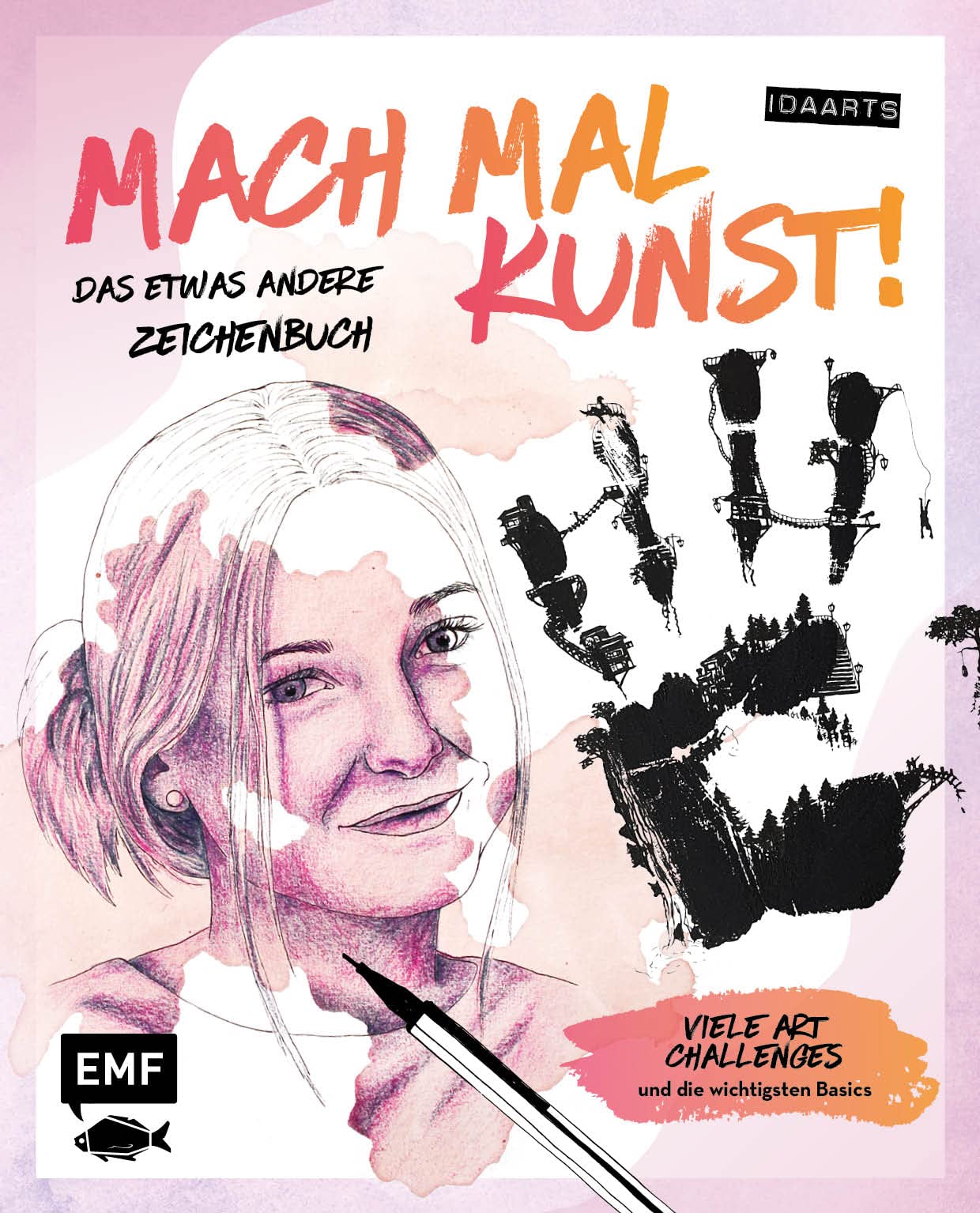 Mach mal Kunst! Das etwas andere Zeichenbuch – von idaarts: Viele Art Challenges und die wichtigsten Basics Arts & Music