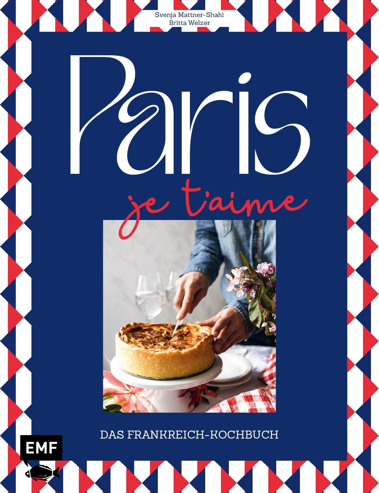 Paris - Je t'aime - Das Frankreich-Kochbuch Leisure, Home & Garden
