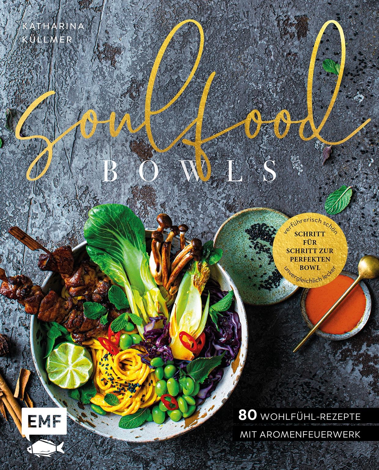 Soulfood Bowls - 80 Wohlfühl-Rezepte mit Aromenfeuerwerk Leisure, Home & Garden