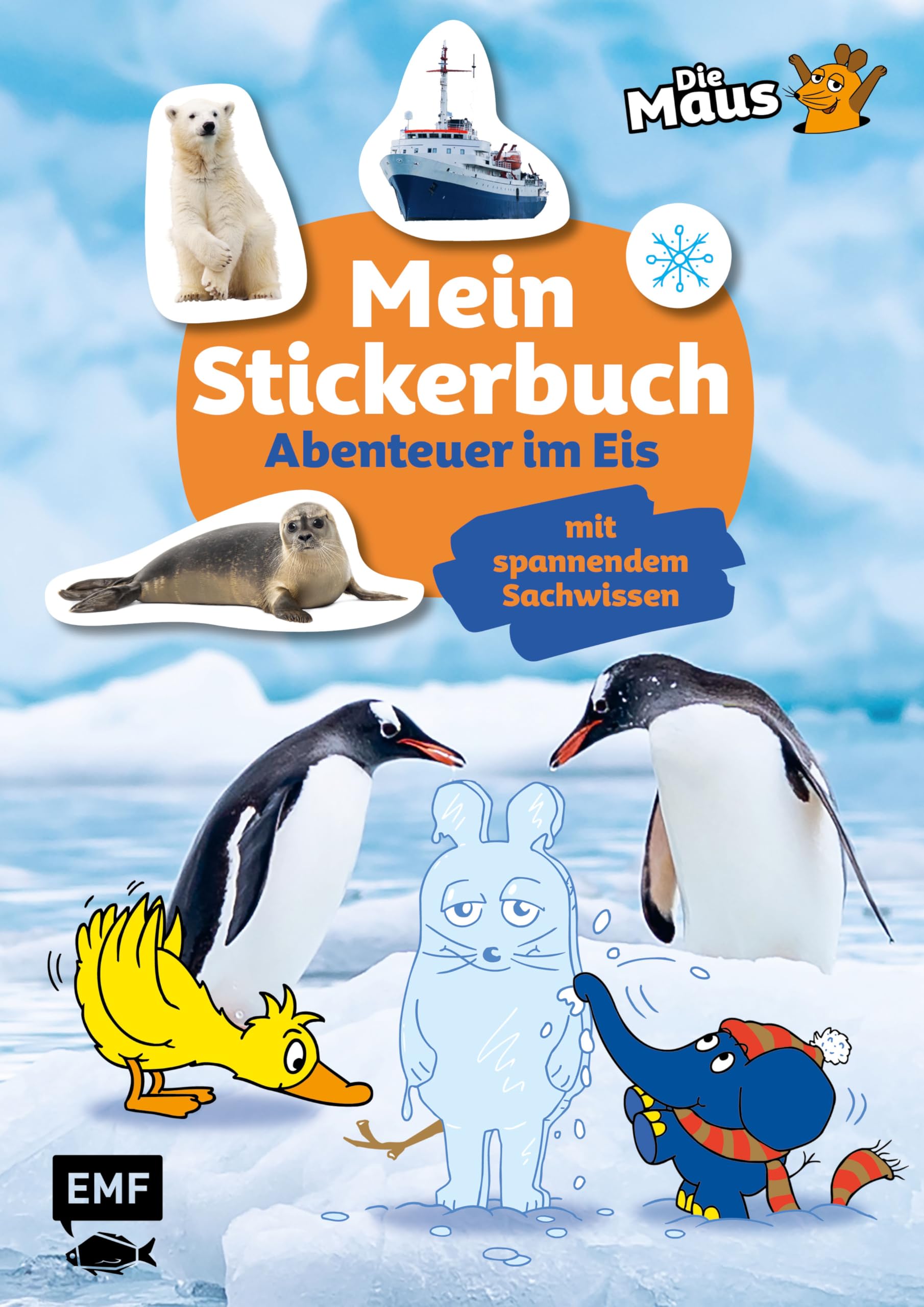 Die Sendung mit der Maus - Mein Stickerbuch mit spannendem Sachwissen: Abenteuer im Eis Non-fiction