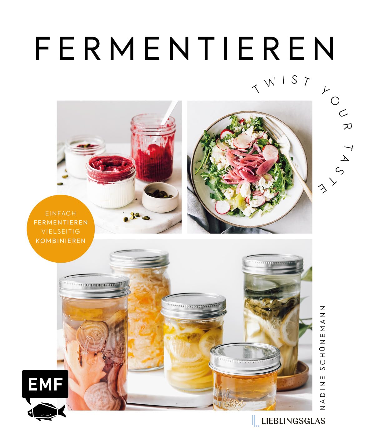 Fermentieren - Twist your Taste! Leisure, Home & Garden