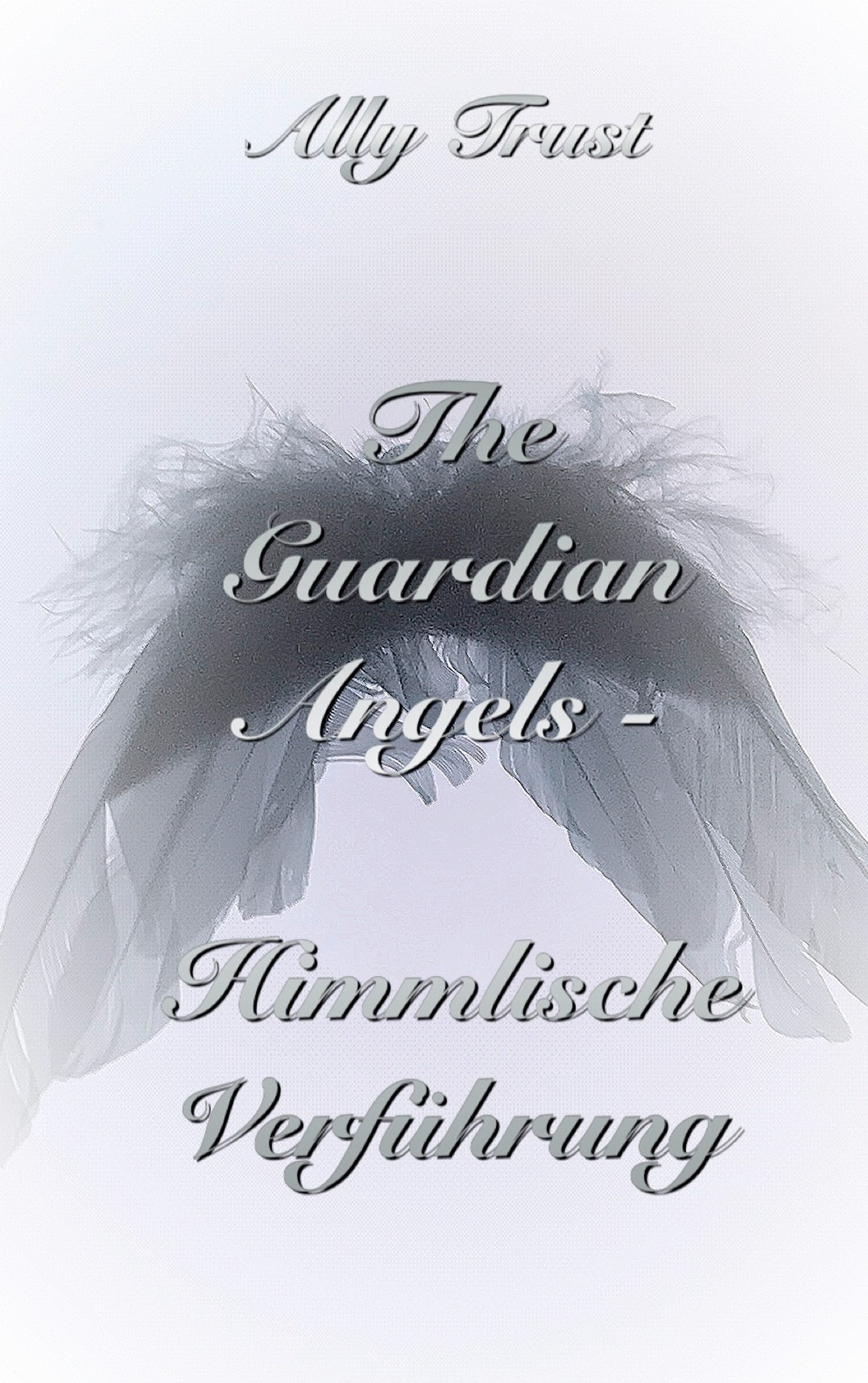 The Guardian Angels  - Himmlische Verführung book
