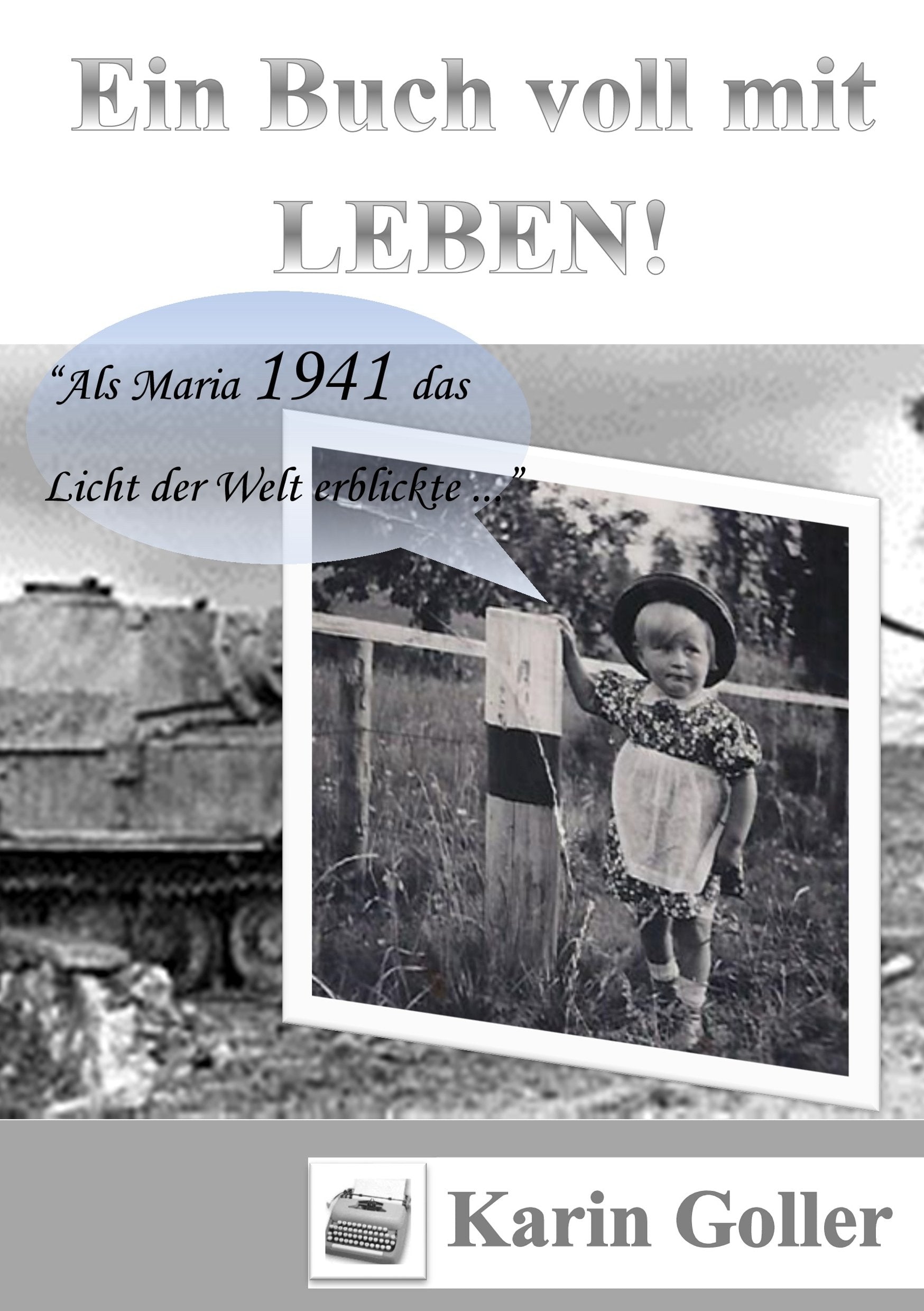 Ein Buch voll mit Leben: Als ich 1941 das Licht der Welt erblickte Art & Literature