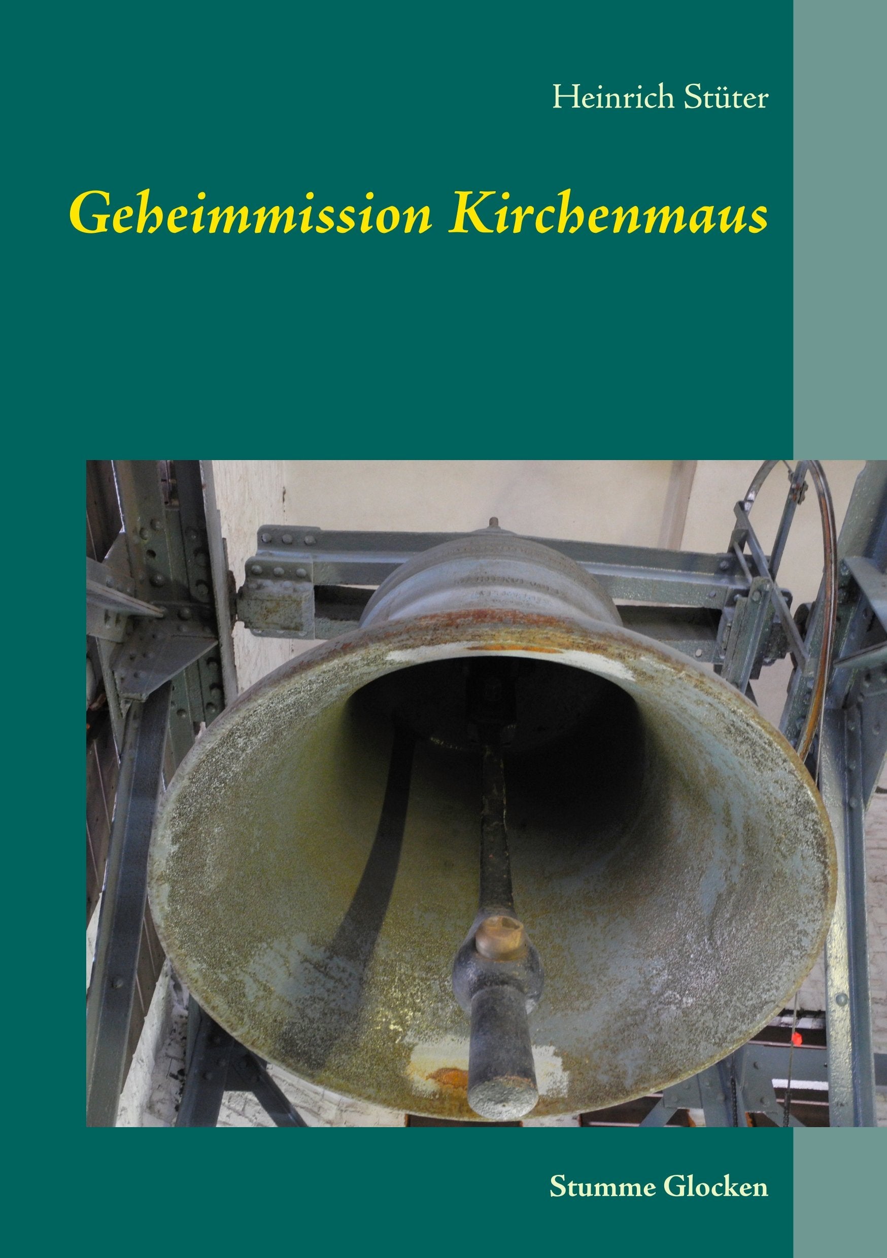 Geheimmission Kirchenmaus: Stumme Glocken Novels & Short Stories