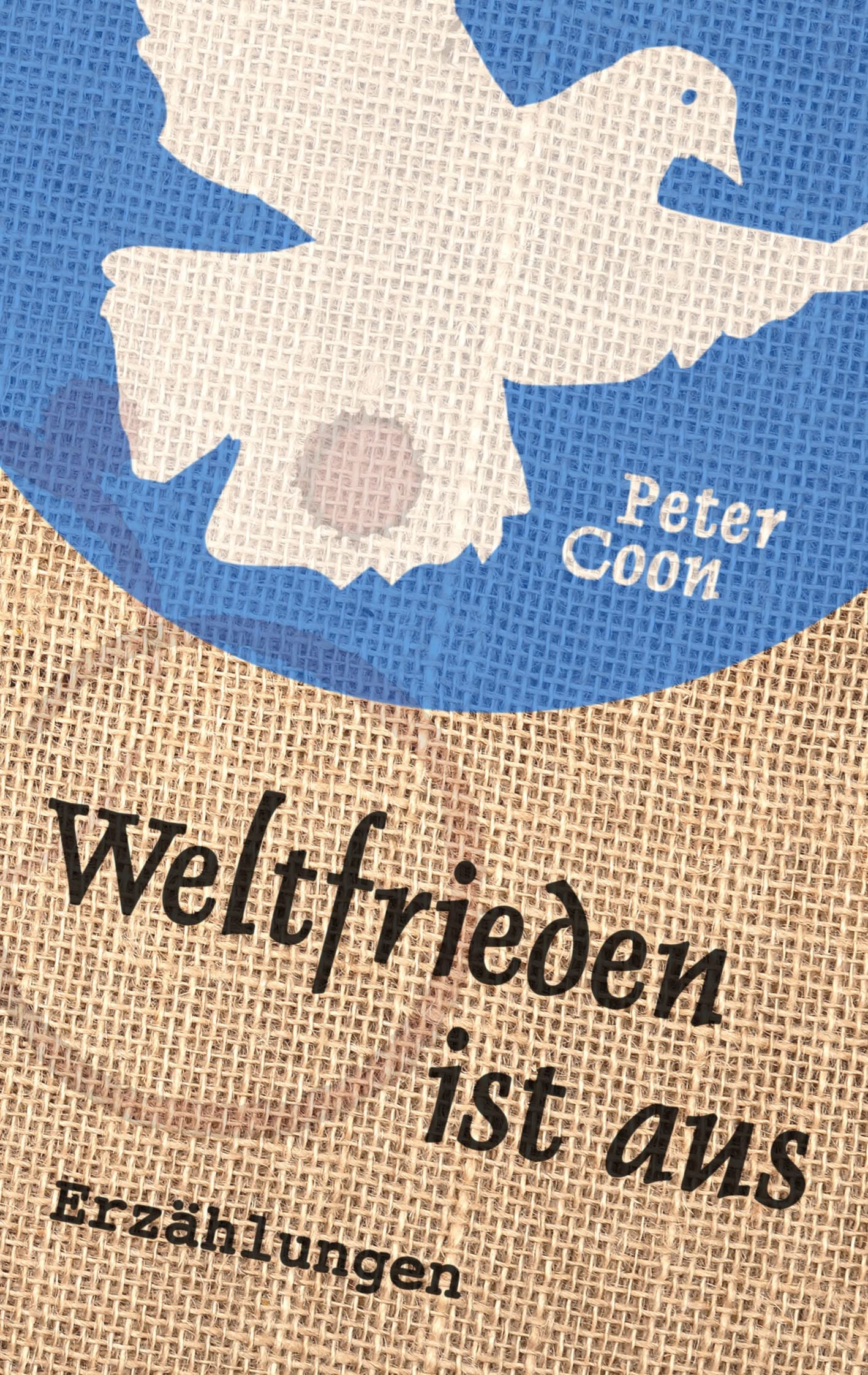 Weltfrieden ist aus Essays & Short Stories
