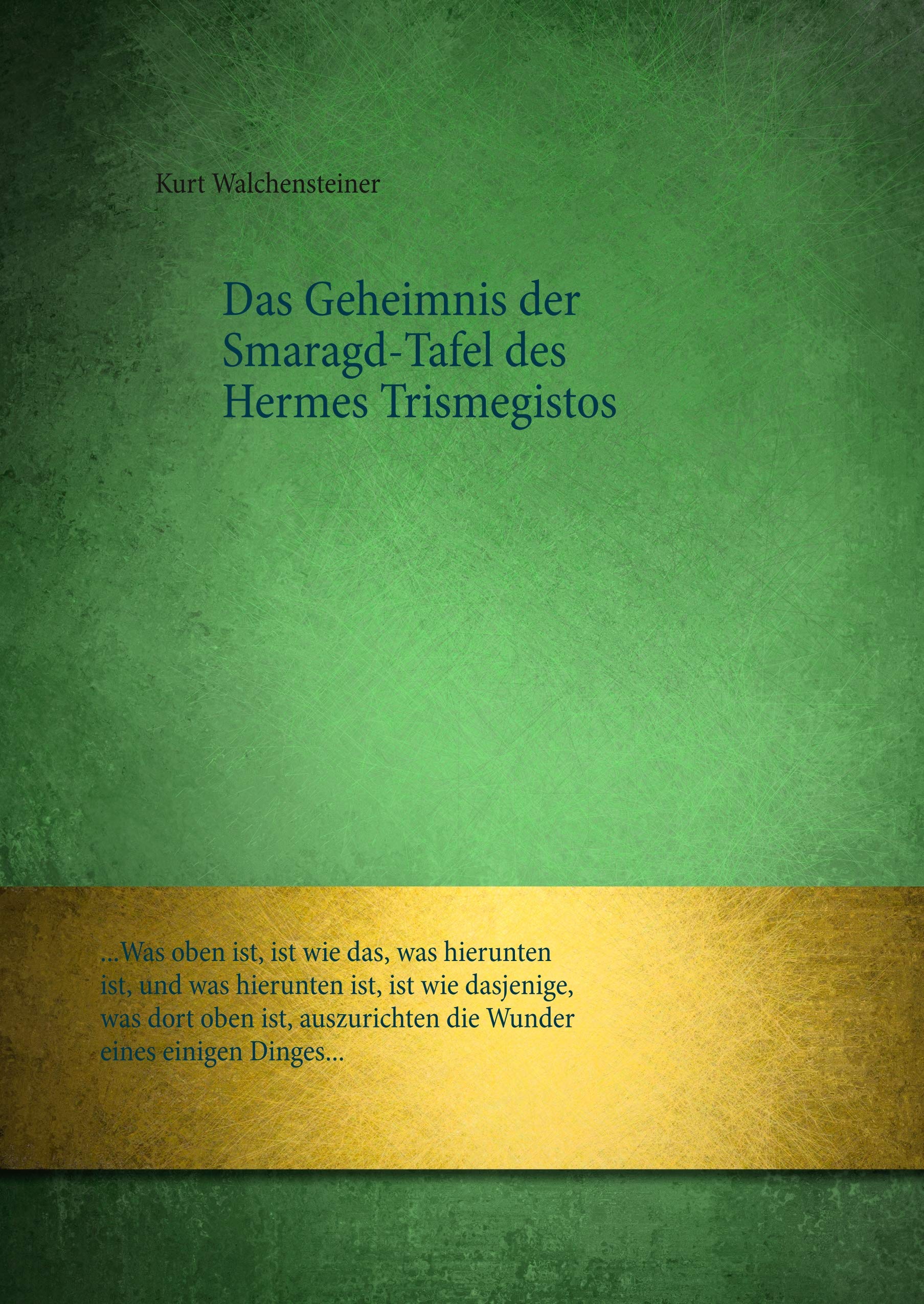 Das Geheimnis der Smaragd-Tafel des Hermes Trismegistos Philosophy