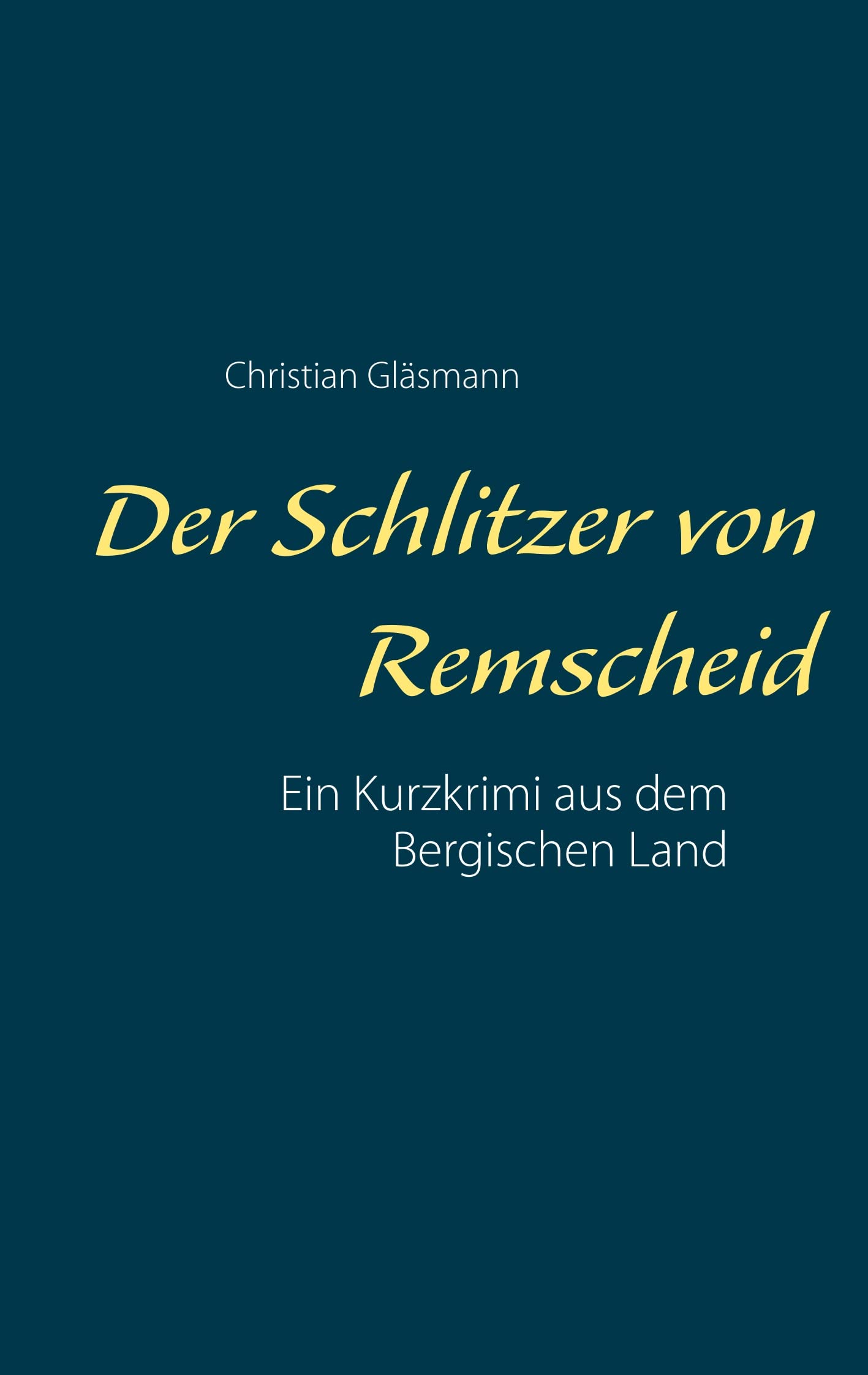Der Schlitzer von Remscheid: Ein Kurzkrimi aus dem Bergischen Land Contemporary literature