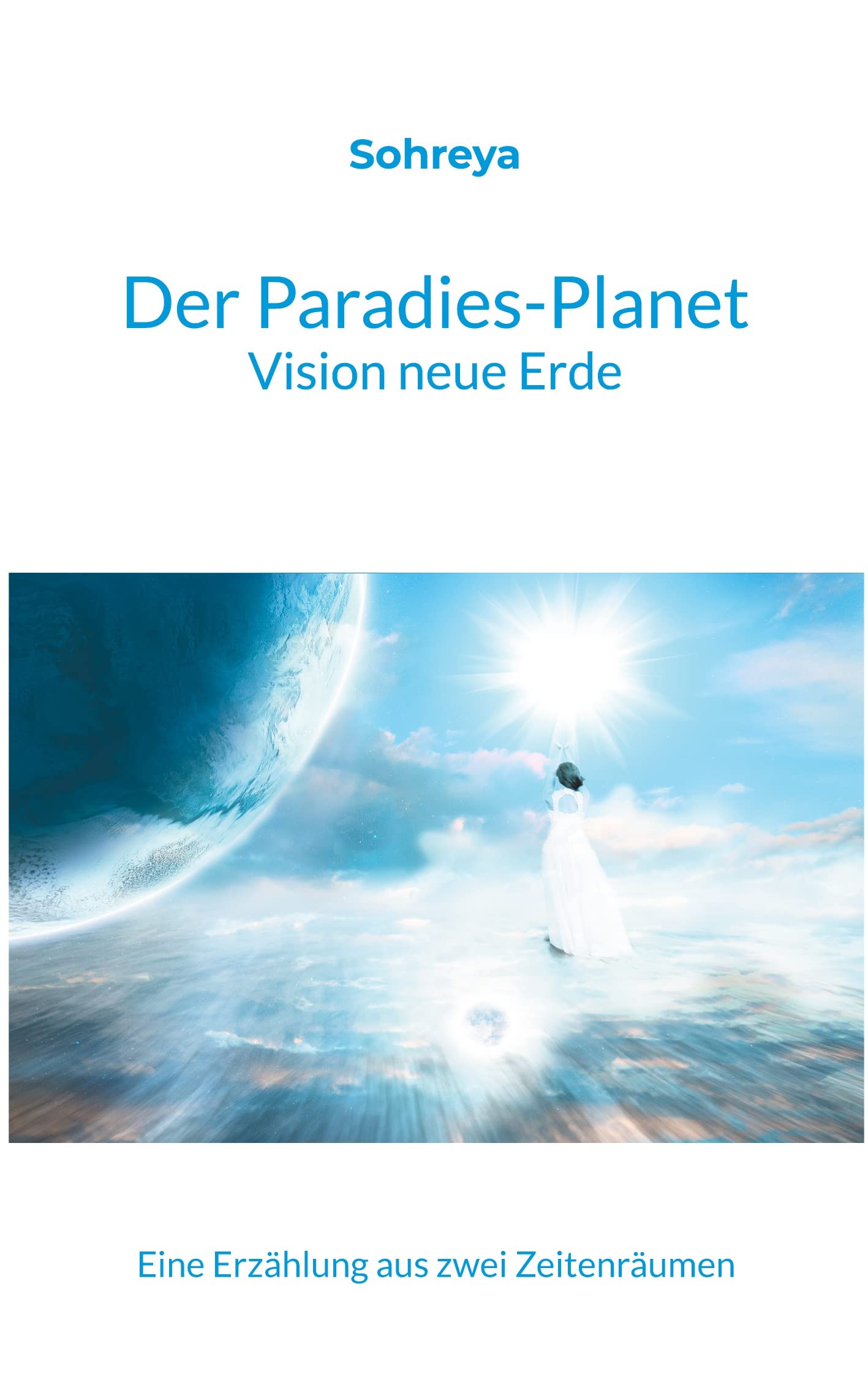 Der Paradies-Planet: Vision neue Erde Contemporary literature
