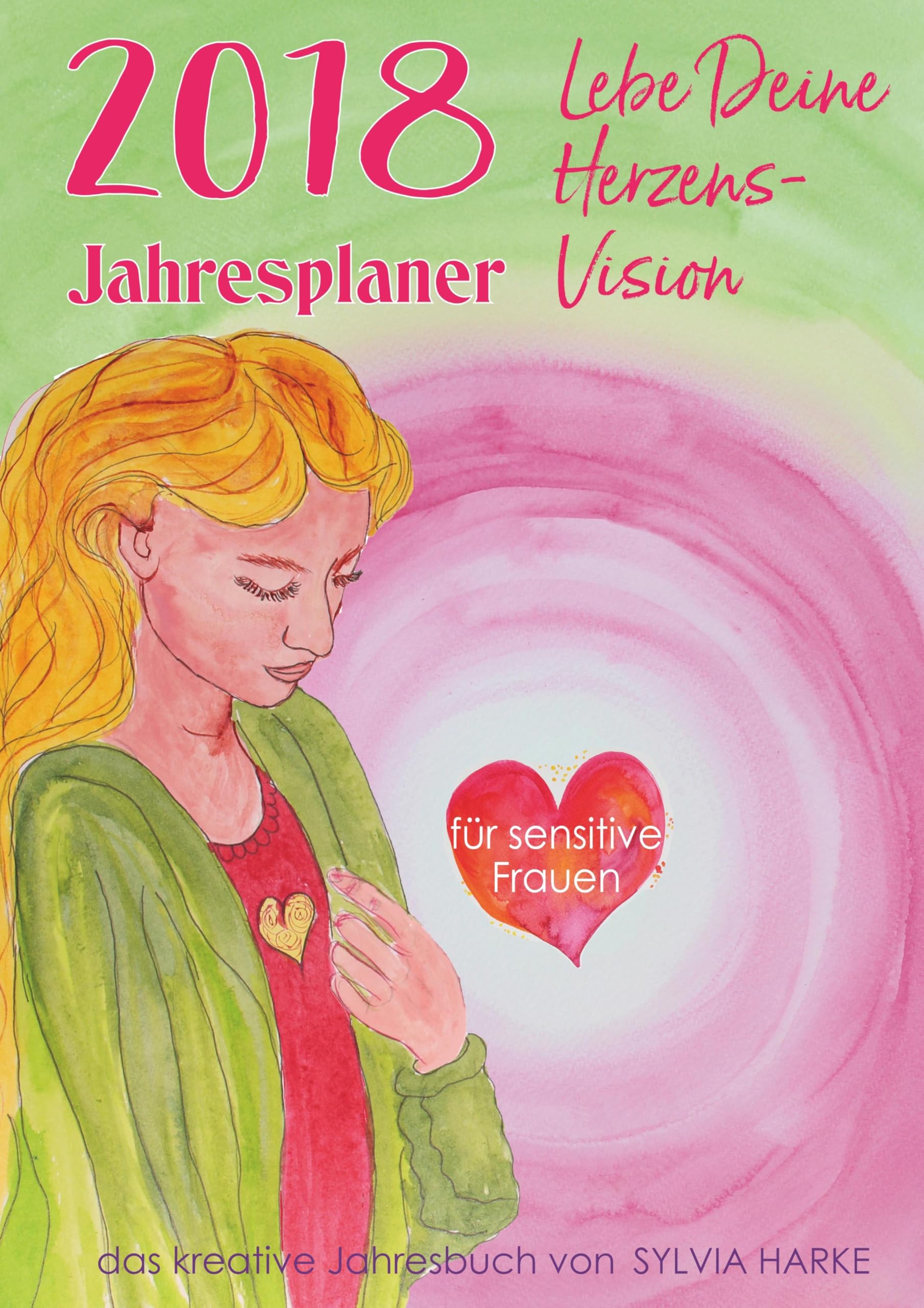 2018 Jahresplaner für sensitive Frauen: Lebe Deine Herzensvision Living & Furnishing