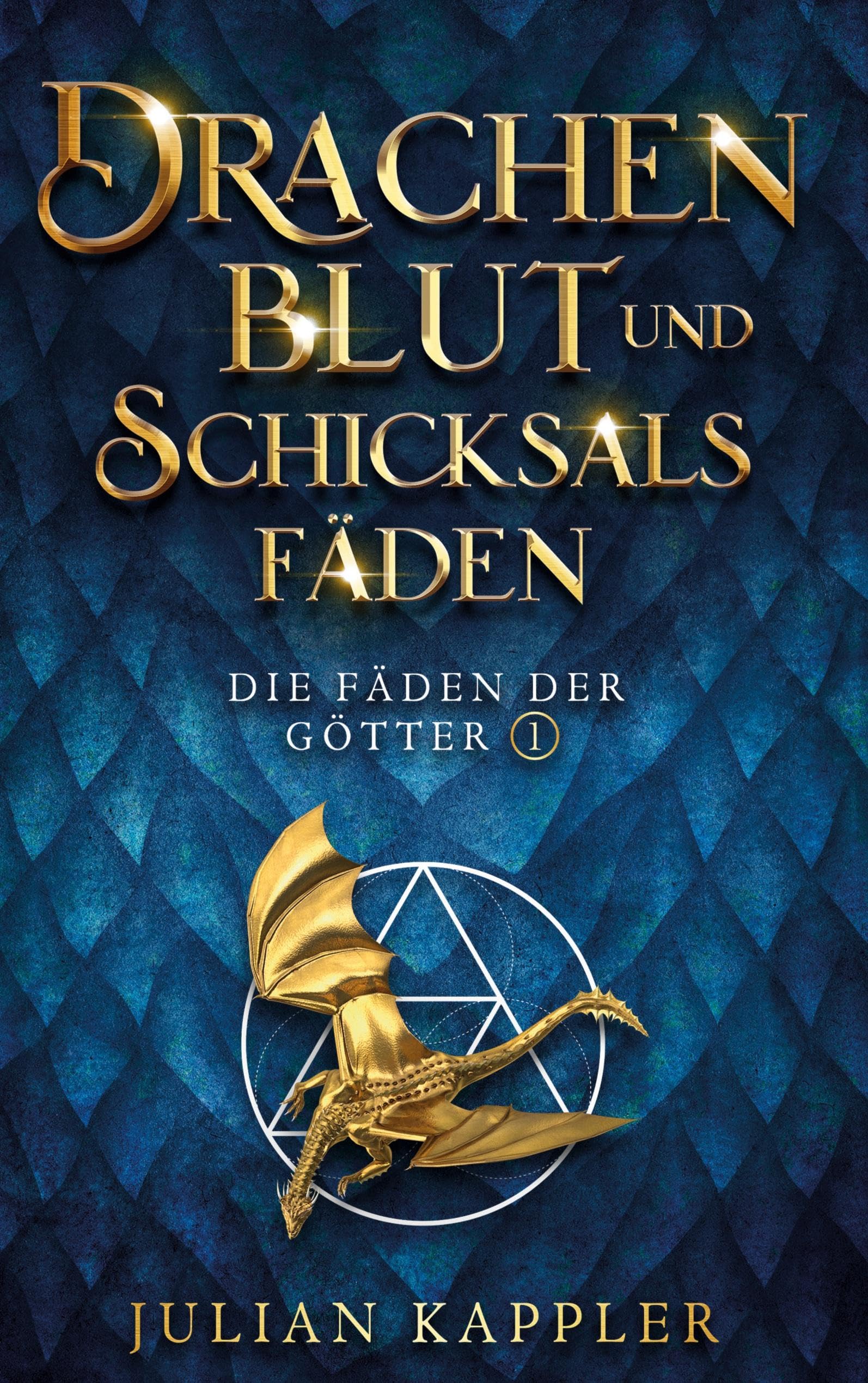 Drachenblut und Schicksalsfäden (Die Fäden der Götter) Historical Fiction