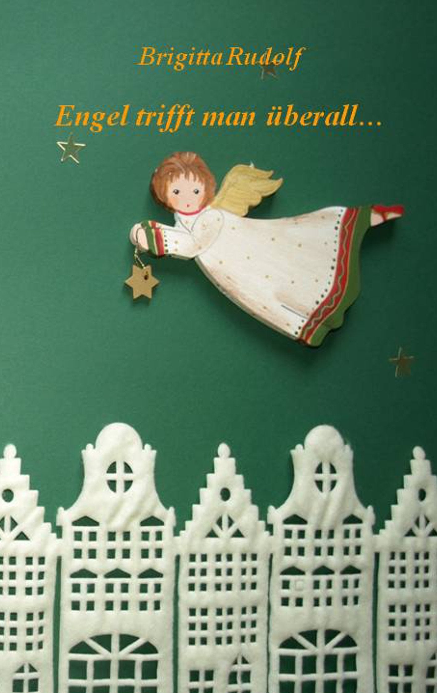 Engel trifft man überall ...: 24 Weihnachtsgeschichten Essays & Short Stories