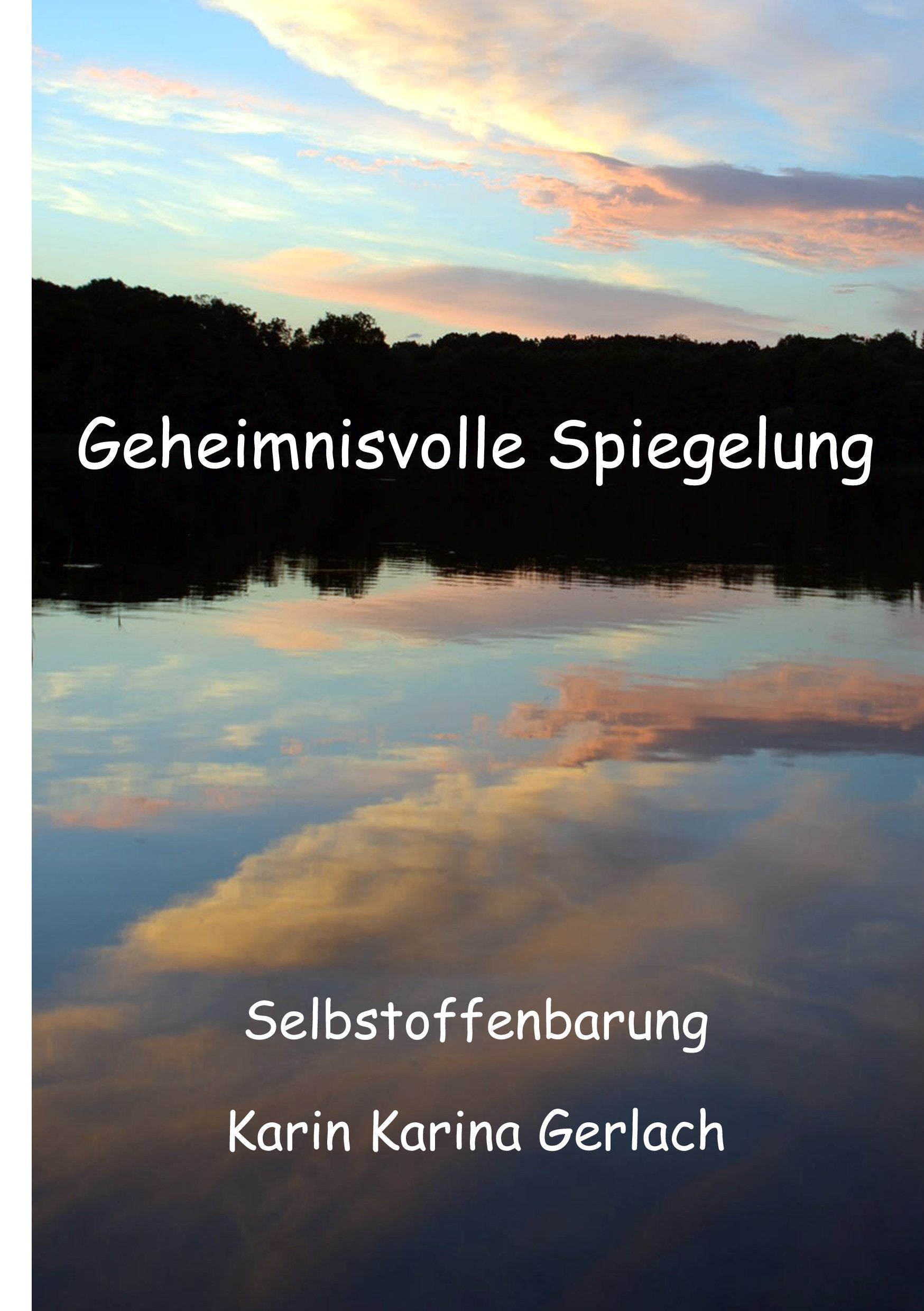 Geheimnisvolle Spiegelung: Univers - Selbstoffenbarung Religion & Esotericism