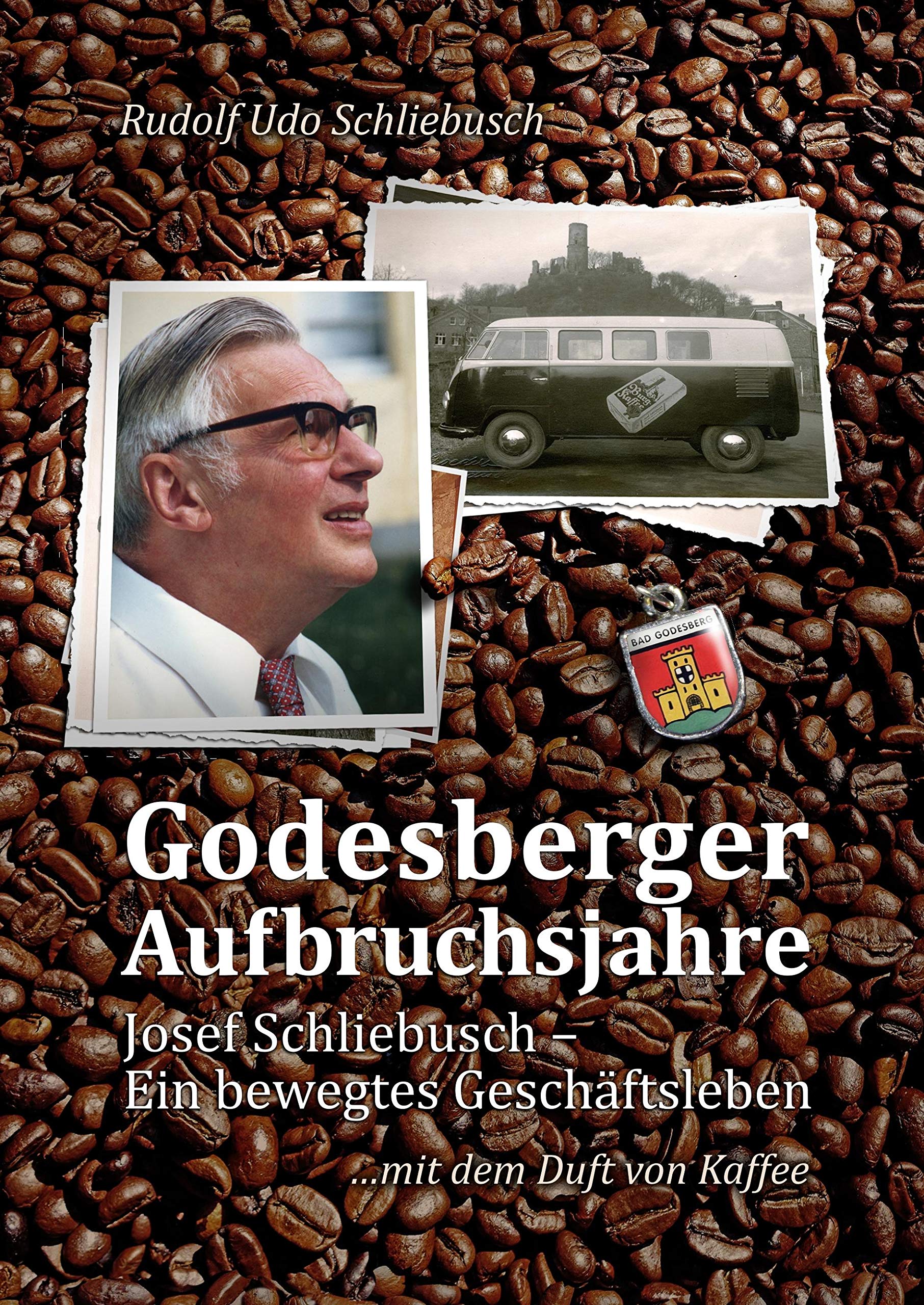 Godesberger Aufbruchsjahre: Josef Schliebusch - Ein bewegtes Geschäftsleben Science