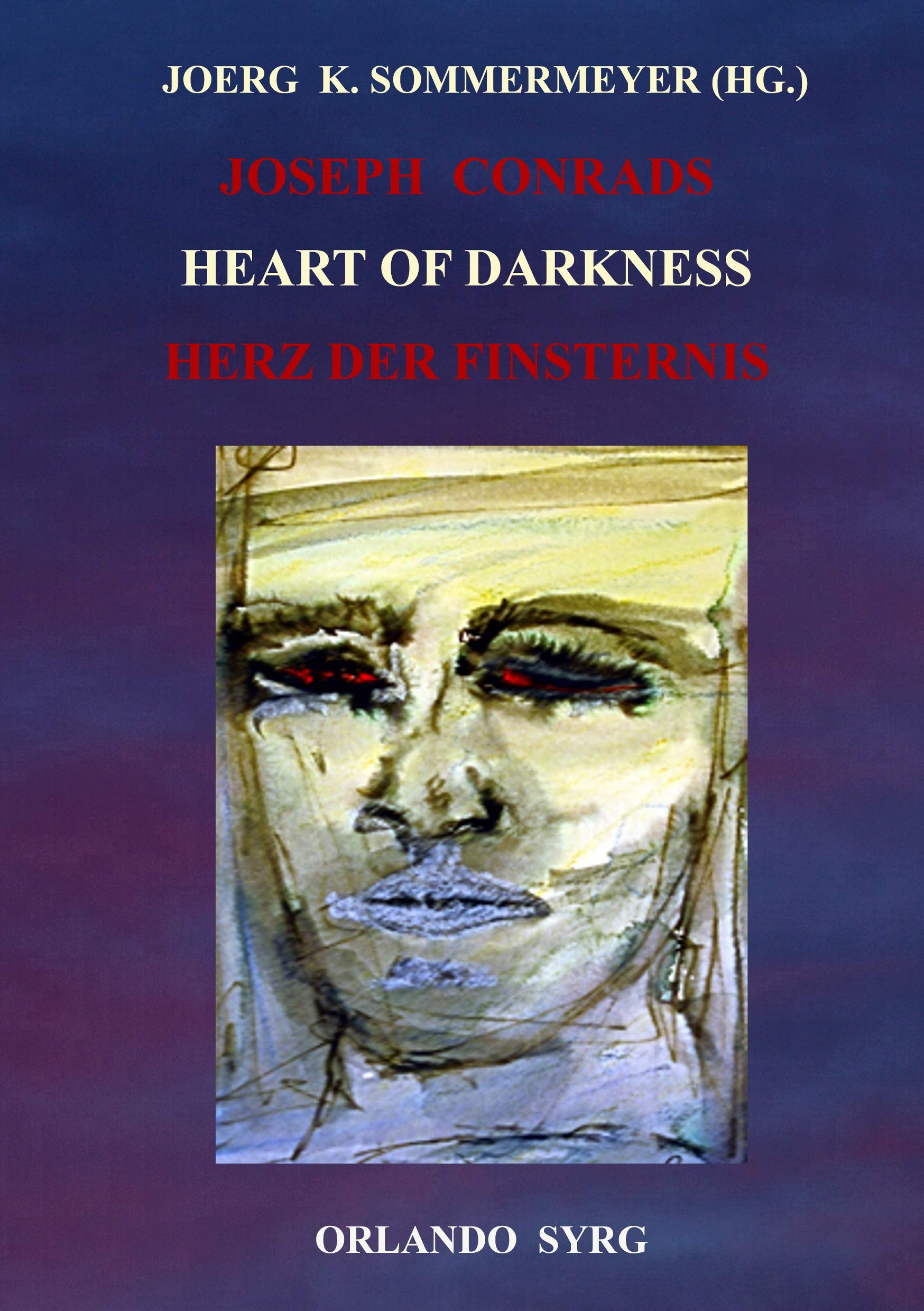 Joseph Conrads Heart of Darkness / Herz der Finsternis (Orlando Syrg Taschenbuch: ORSYTA) Action & Adventure