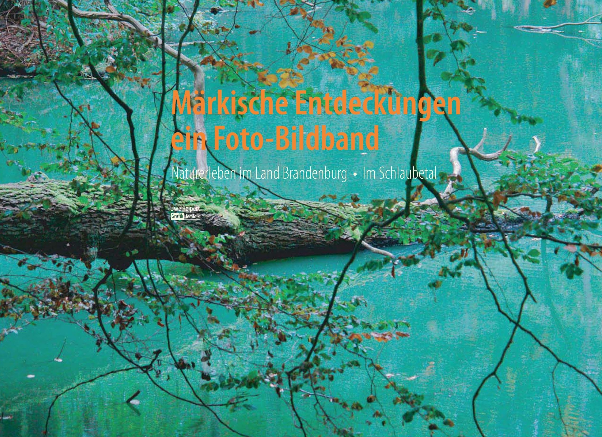 Märkische Entdeckungen - ein Foto-Bildband: Naturerleben im Land Brandenburg - Im Schlaubetal Architecture
