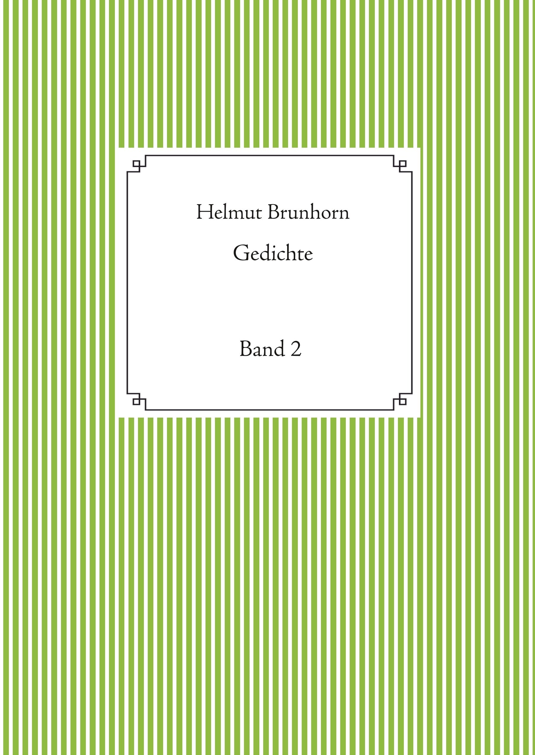 Gedichte, Band 2 (Helmut Brunhorn, Gedichte) Poetry