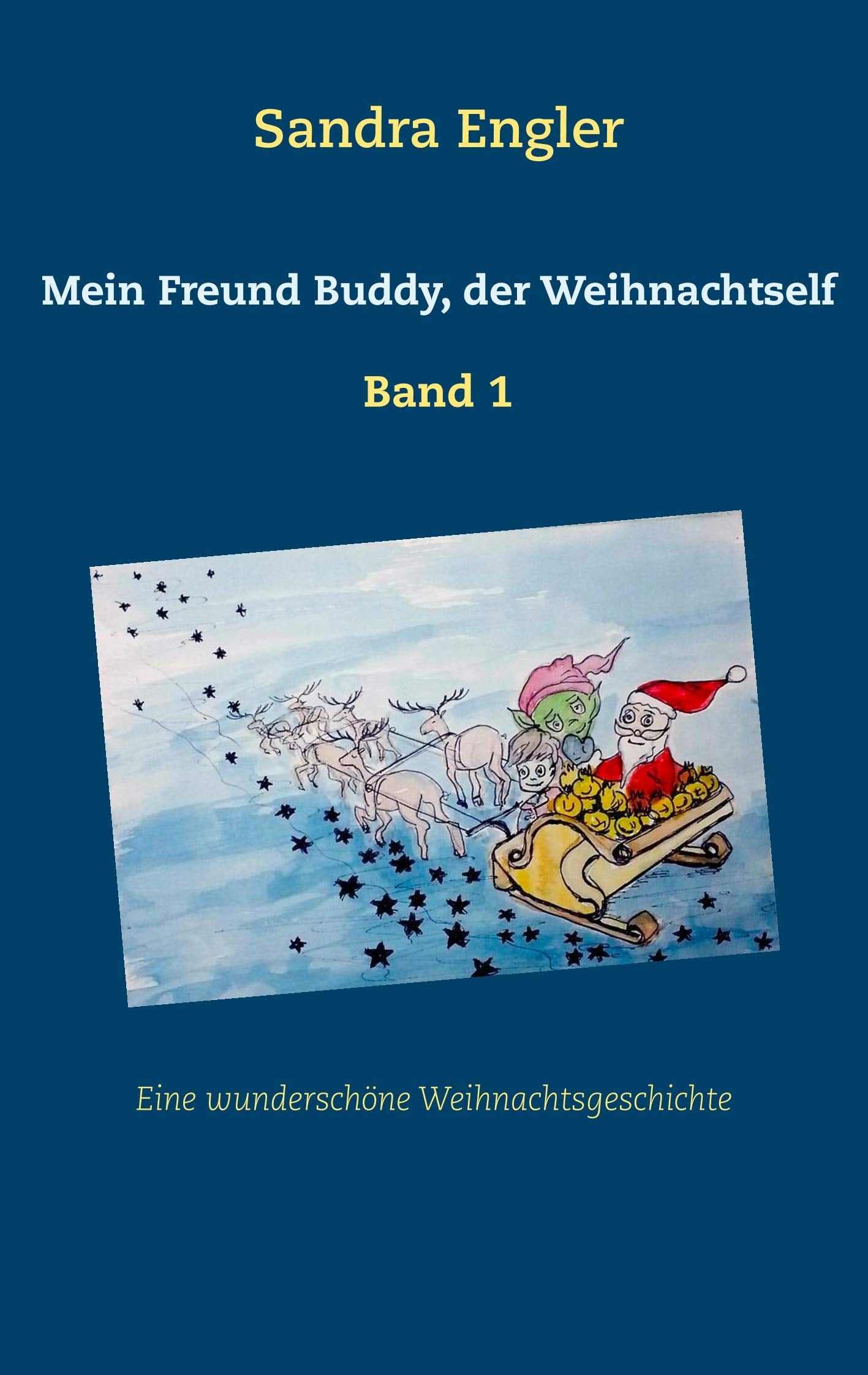 Mein Freund Buddy, der Weihnachtself: Eine wunderschöne Weihnachtsgeschichte Contemporary literature