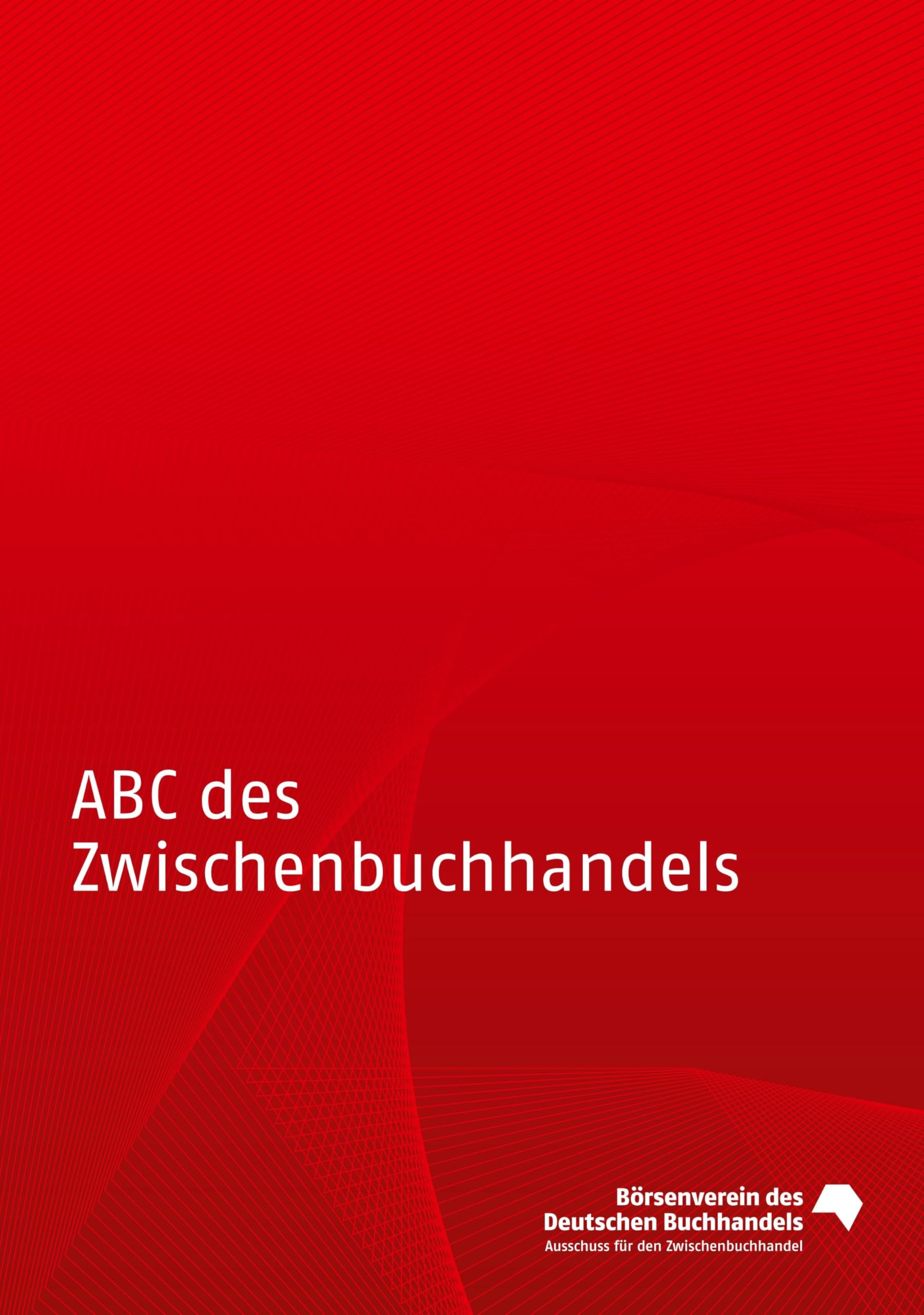ABC des Zwischenbuchhandels: 8., neu bearbeitete Auflage Law