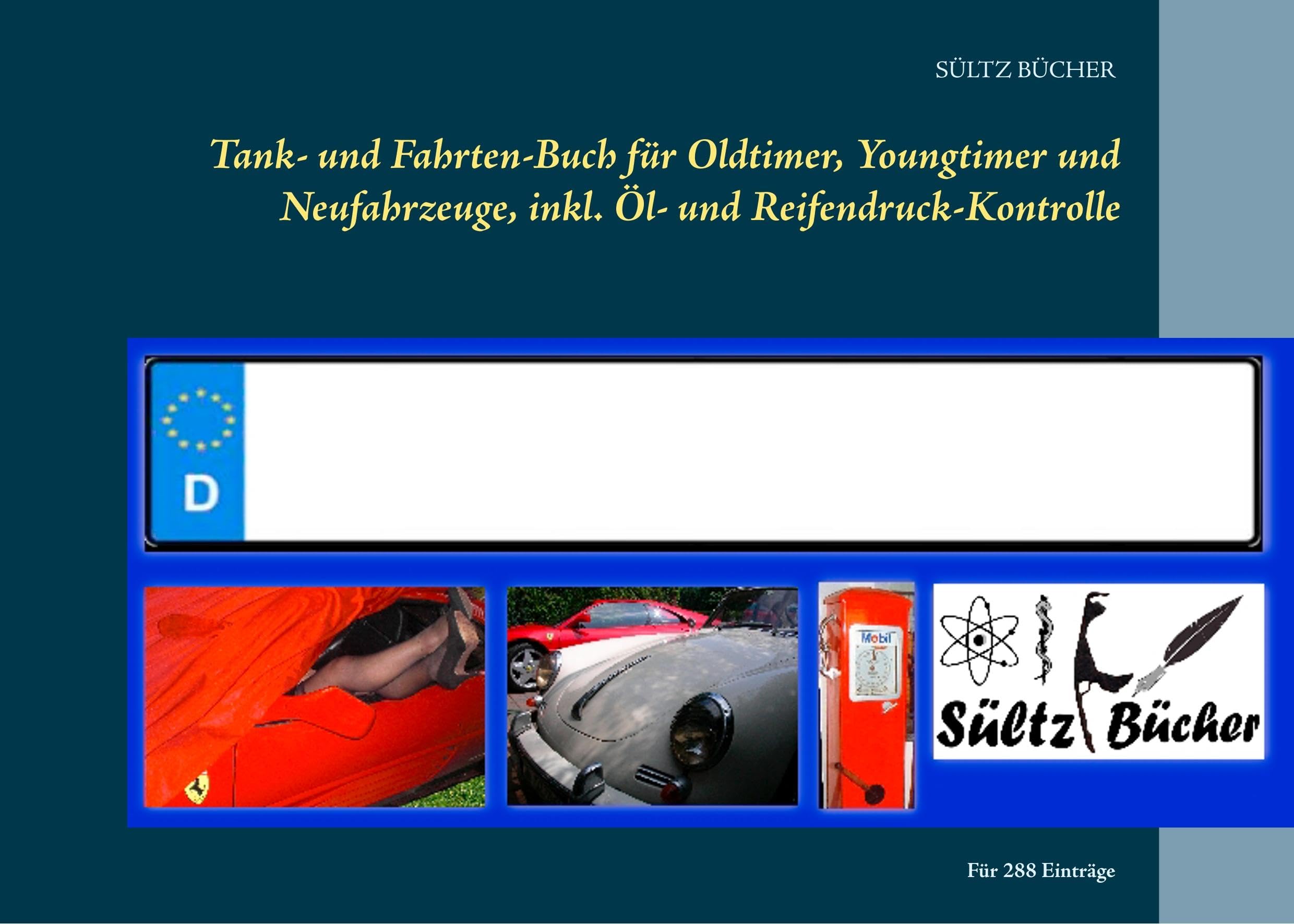 Tank- und Fahrten-Buch für Oldtimer, Youngtimer und Neufahrzeuge, inkl. Öl- und Reifendruck-Kontrolle Leisure, Home & Garden