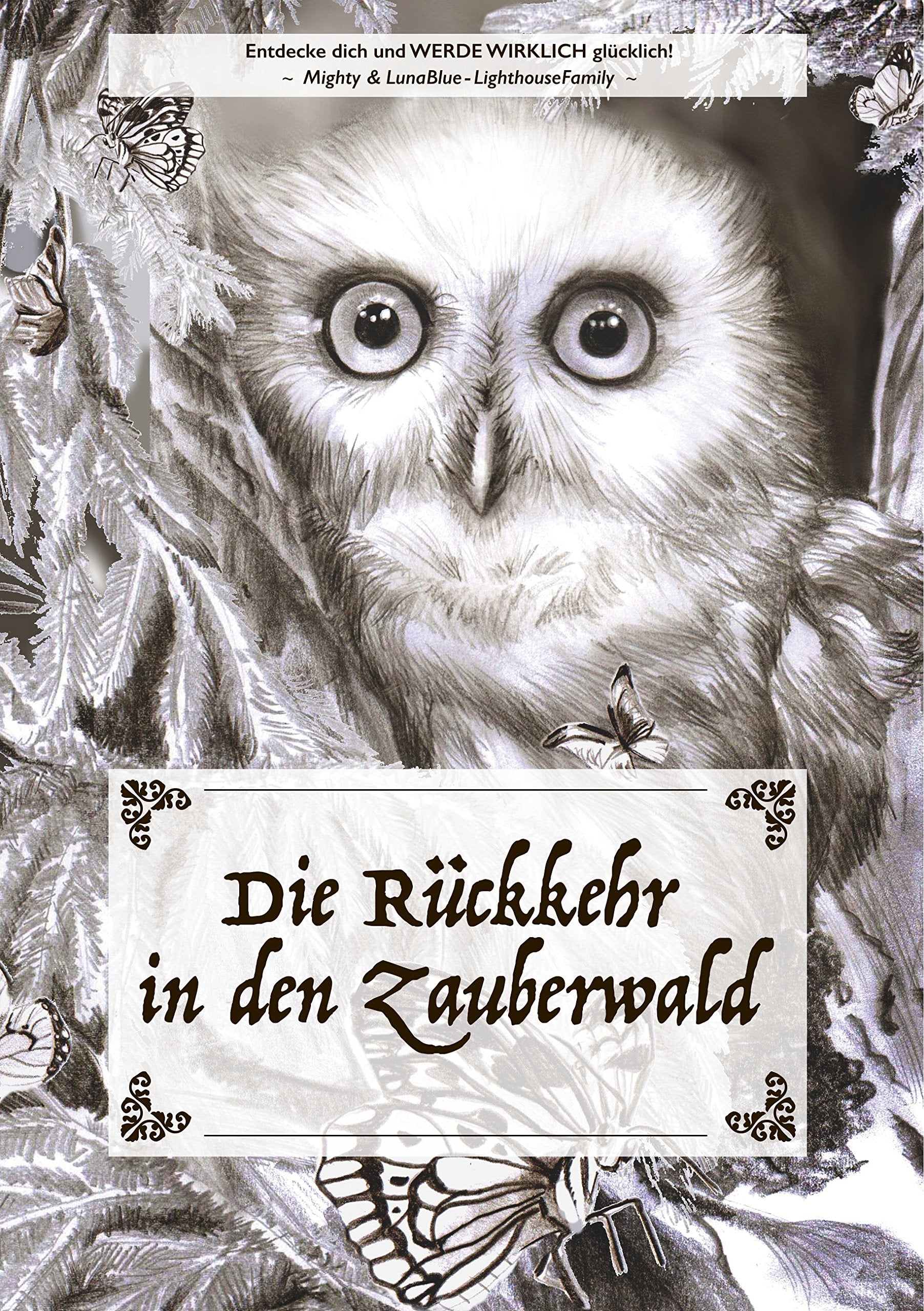 Die Rückkehr in den Zauberwald Philosophy