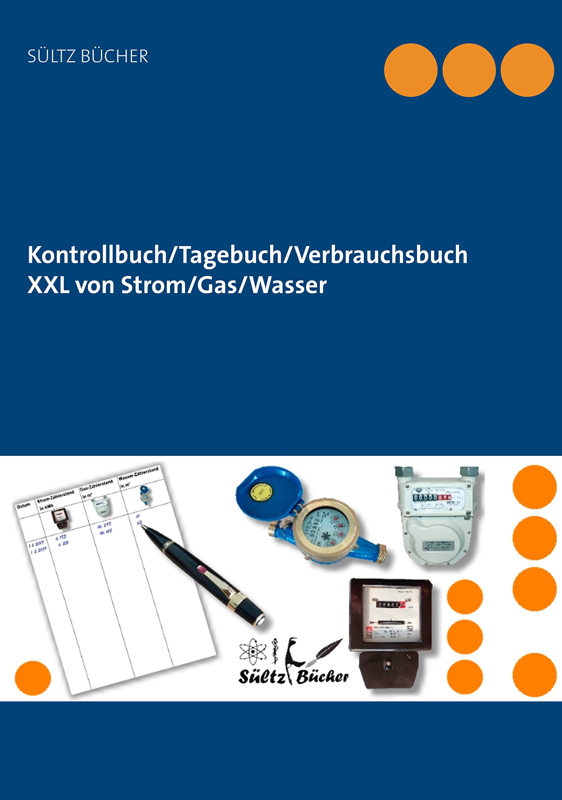 Kontrollbuch/Tagebuch/Verbrauchsbuch XXL von Strom/Gas/Wasser Home & Household