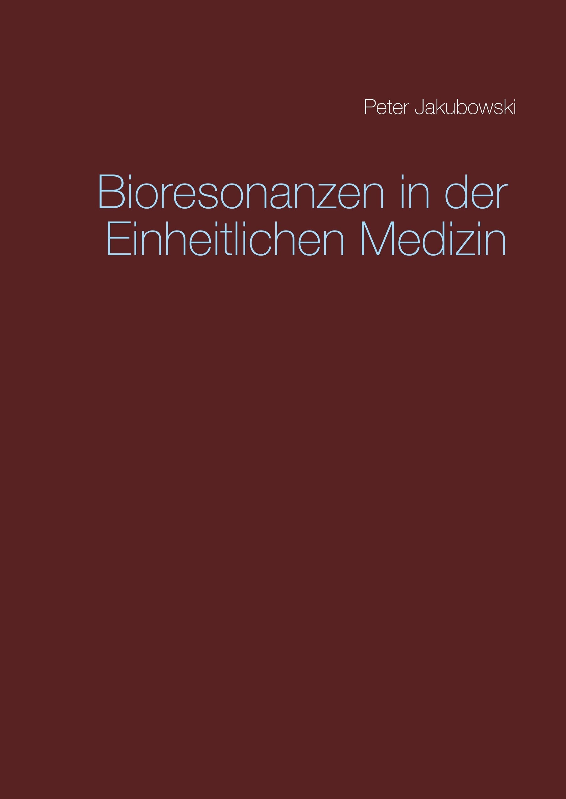 Bioresonanzen in der Einheitlichen Medizin Medicine
