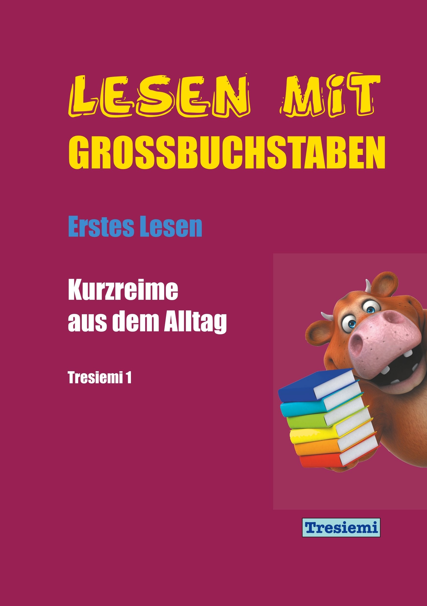 Lesen mit Großbuchstaben Tresiemi 1: Kurzreime aus dem Alltag - Erstes Lesen Non-fiction