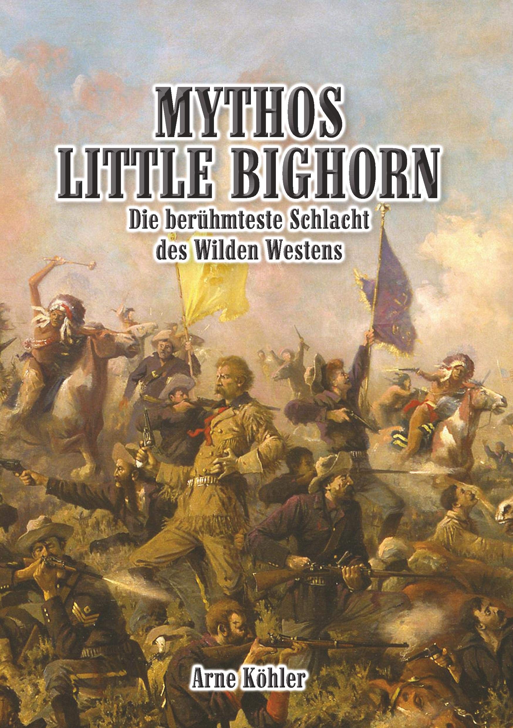 Mythos Little Bighorn Social Sciences